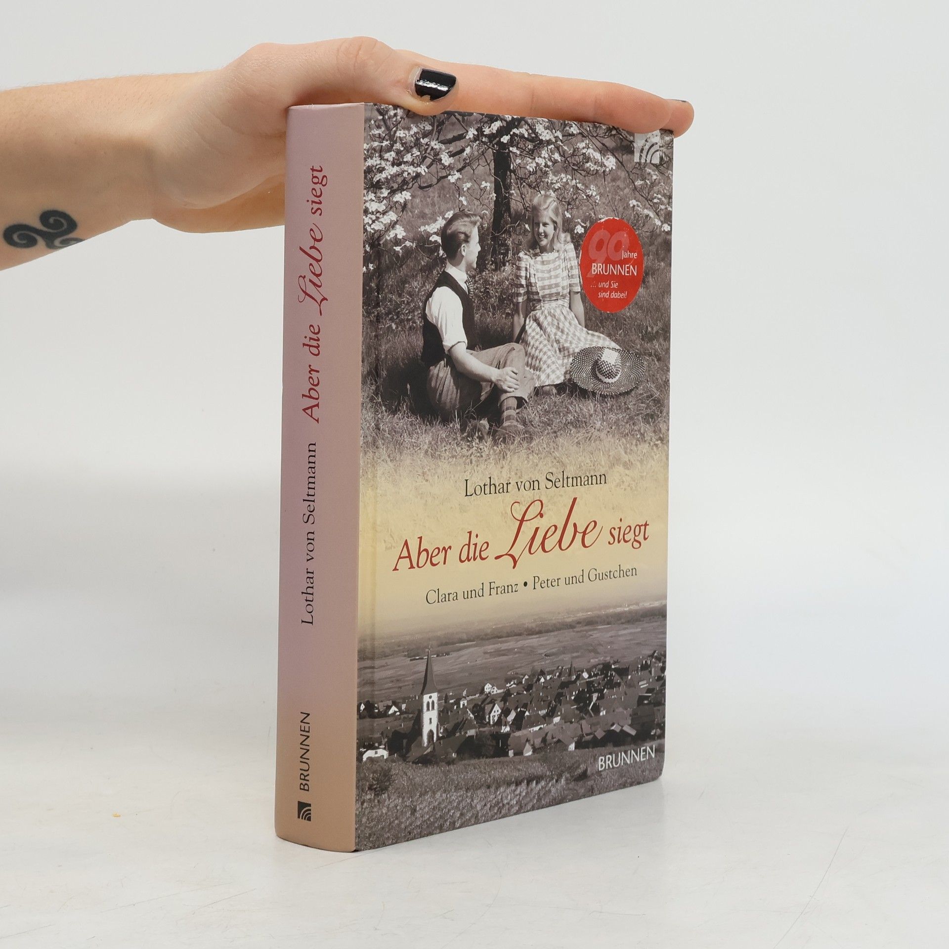 Lothar von Seltmann Aber die Liebe siegt. Clara und Franz & Peter und Gustchen