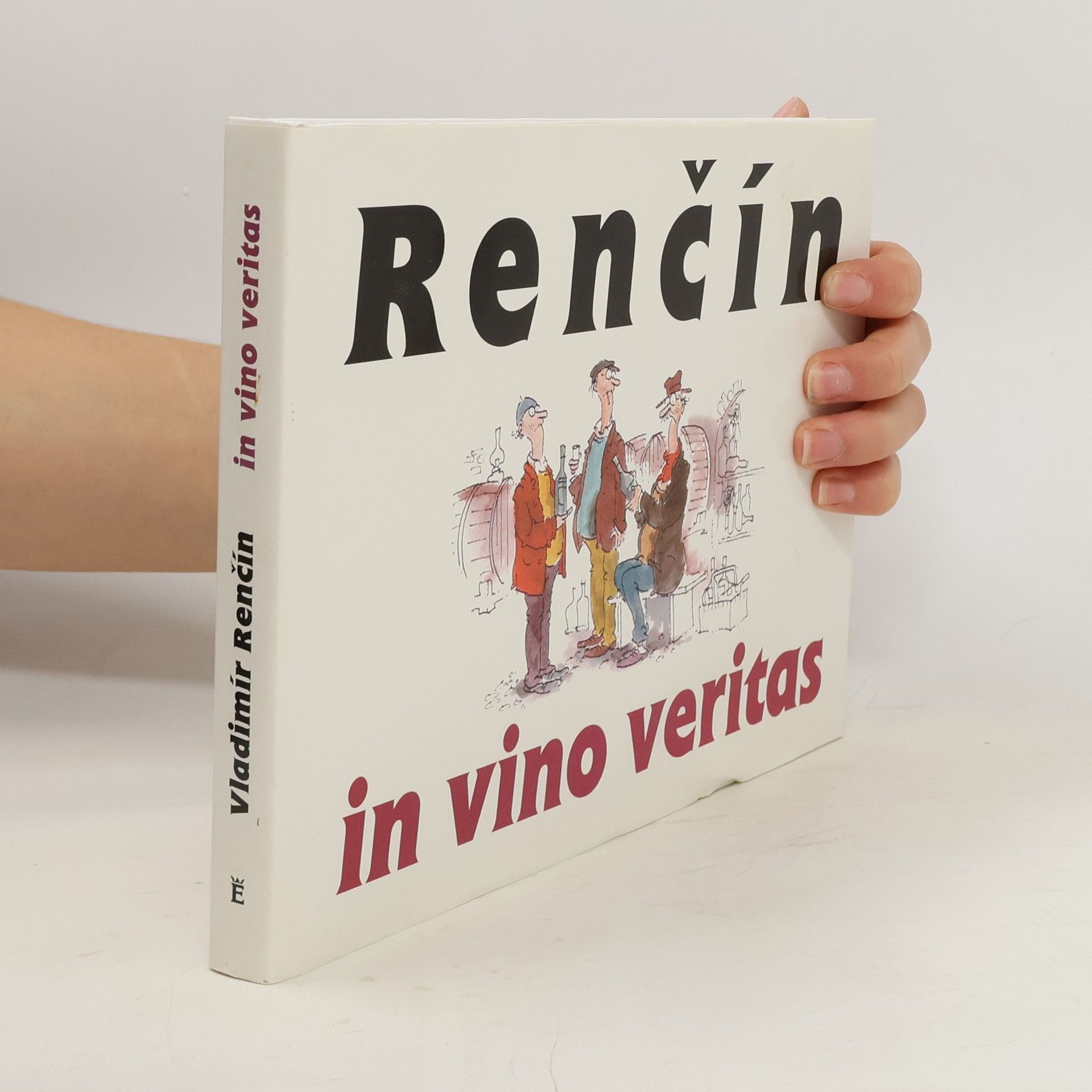 Vladimír Renčín Renčín. In vino veritas In vino veritas