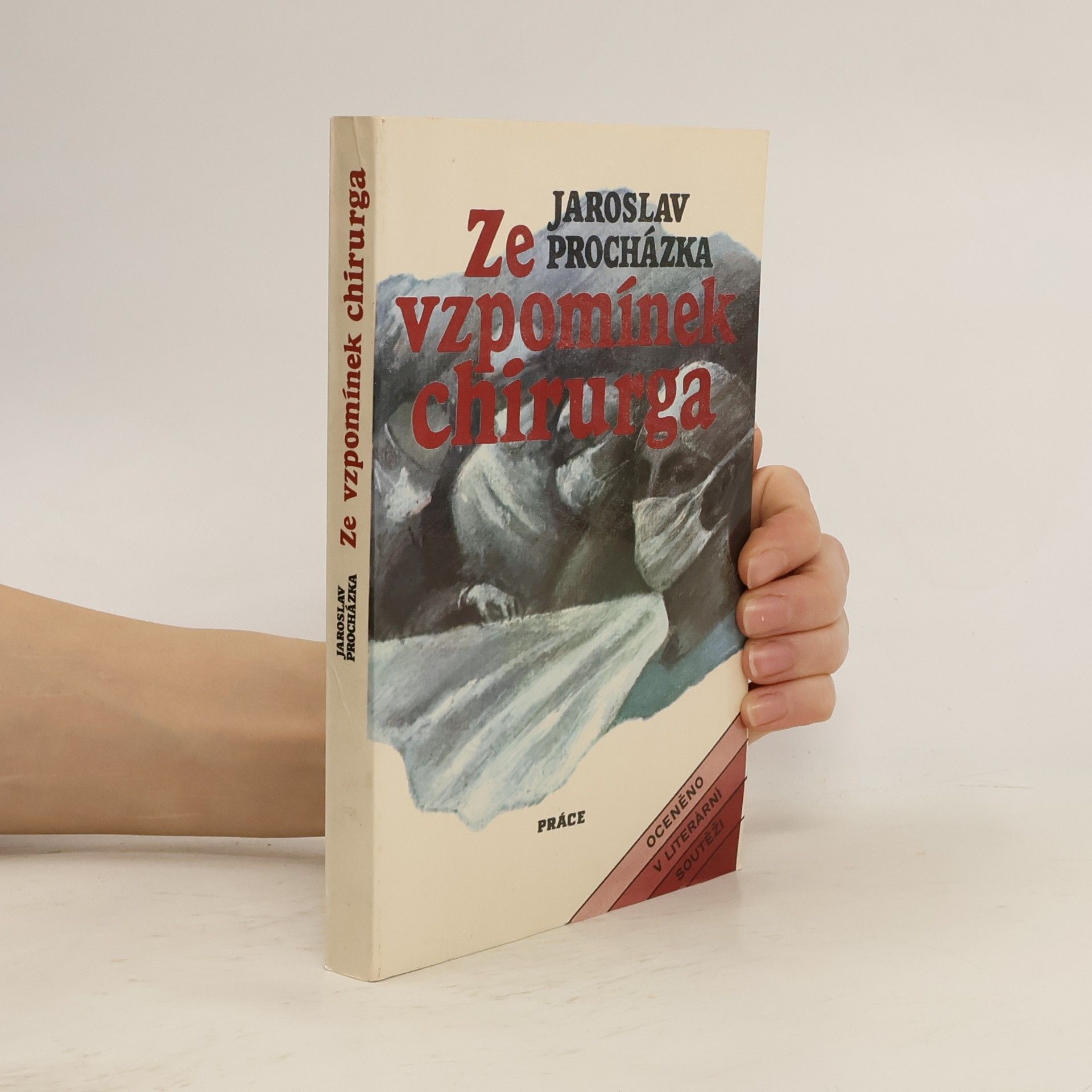 Jaroslav Procházka Ze vzpomínek chirurga
