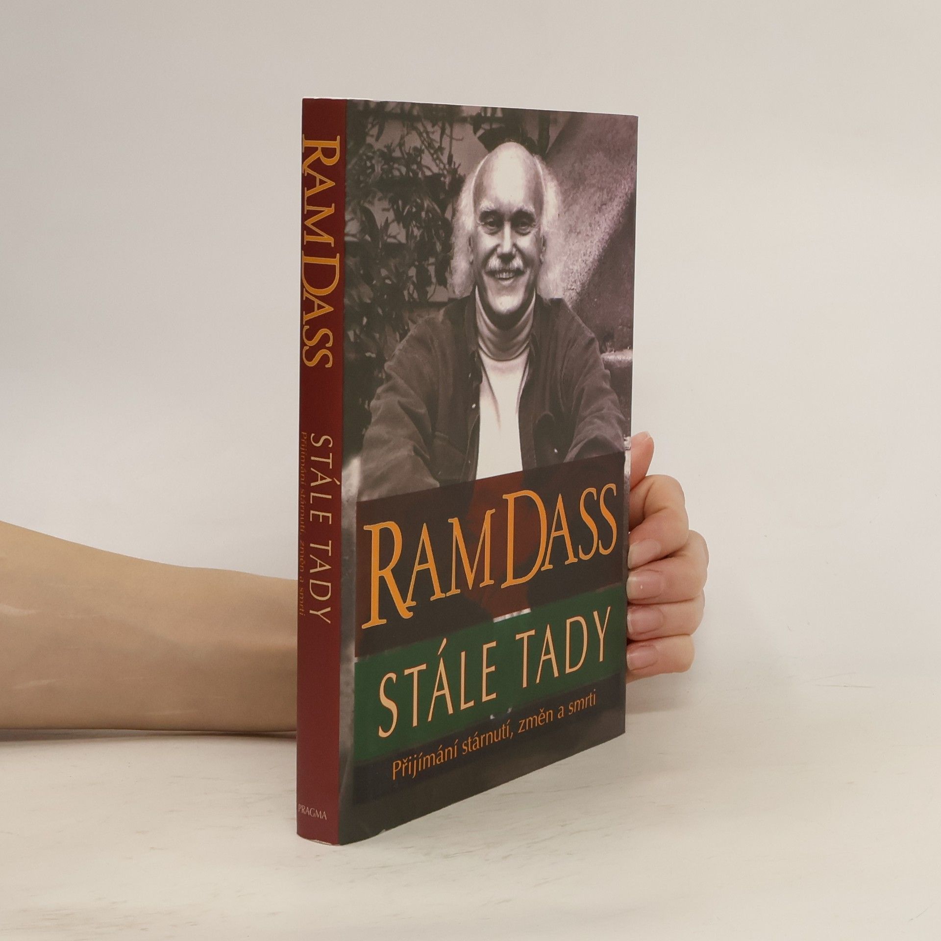 Jan Brázda Stále tady: Přijímání stárnutí, změn a smrti