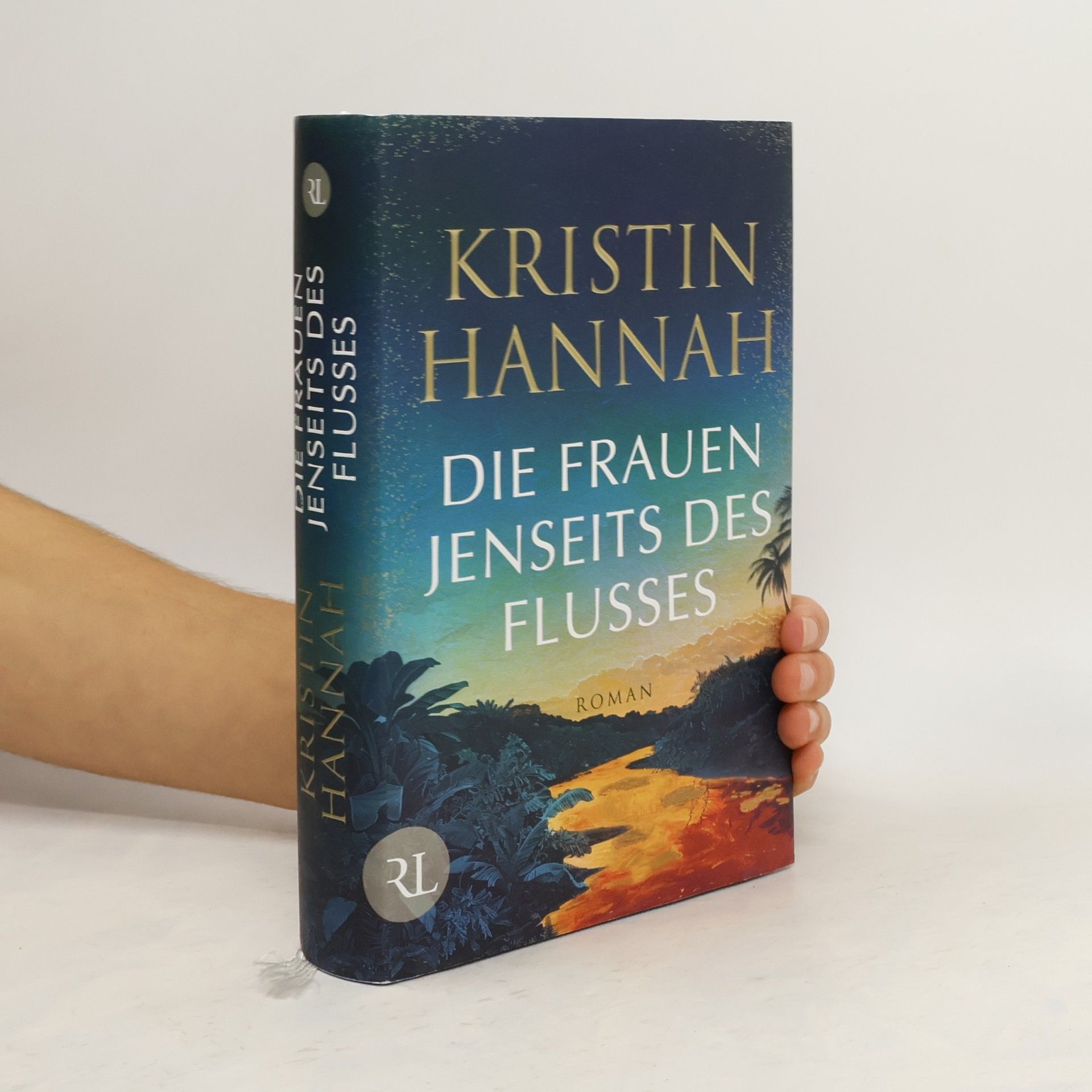 Kristin Hannah Die Frauen jenseits des Flusses. Roman