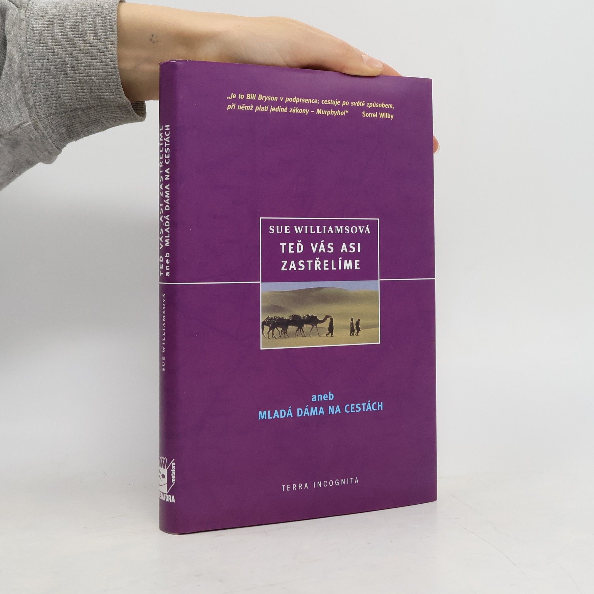 Sue Williams Teď vás asi zastřelíme, aneb, Mladá dáma na cestách