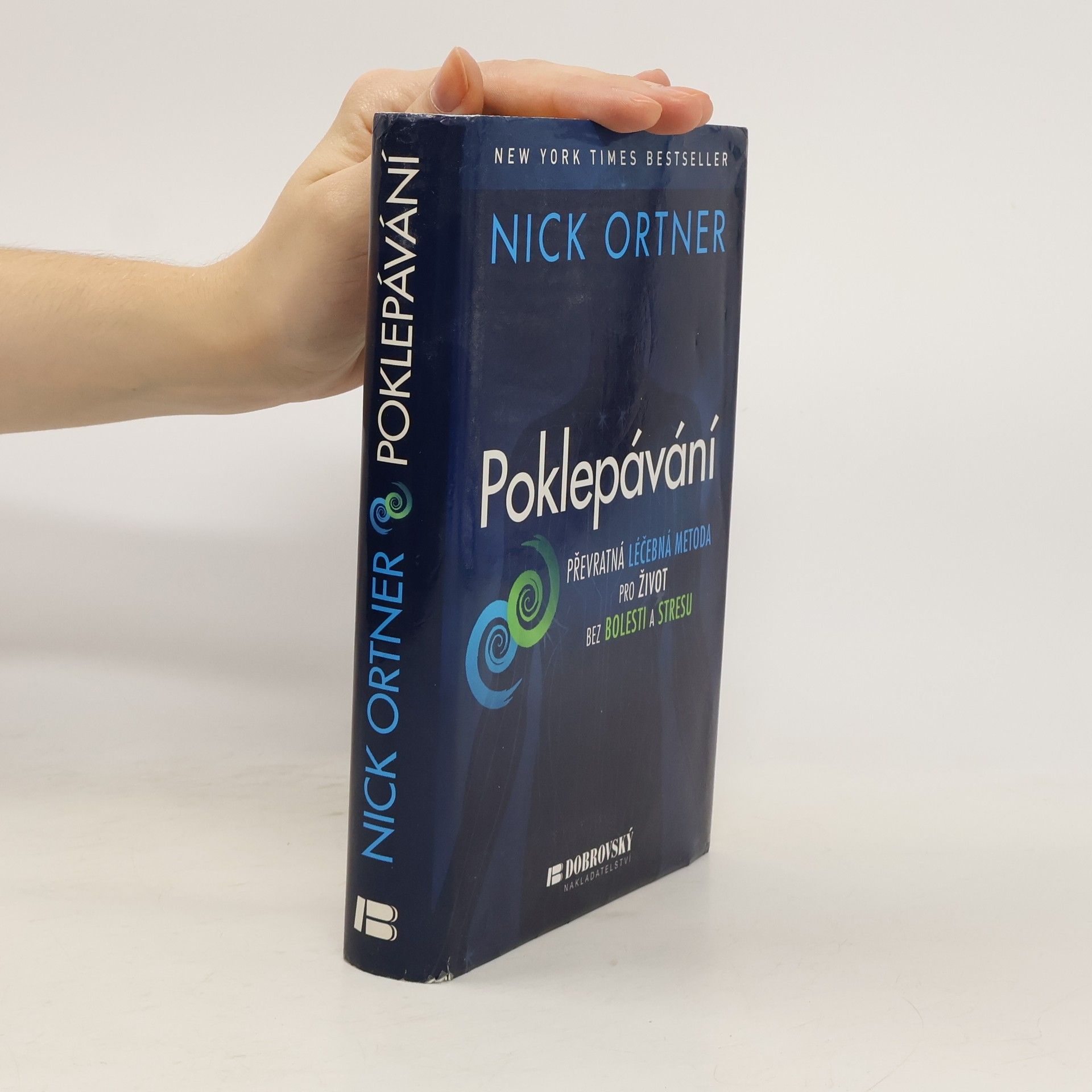 Nick Ortner Poklepávání : převratná léčebná metoda pro život bez bolesti a stresu