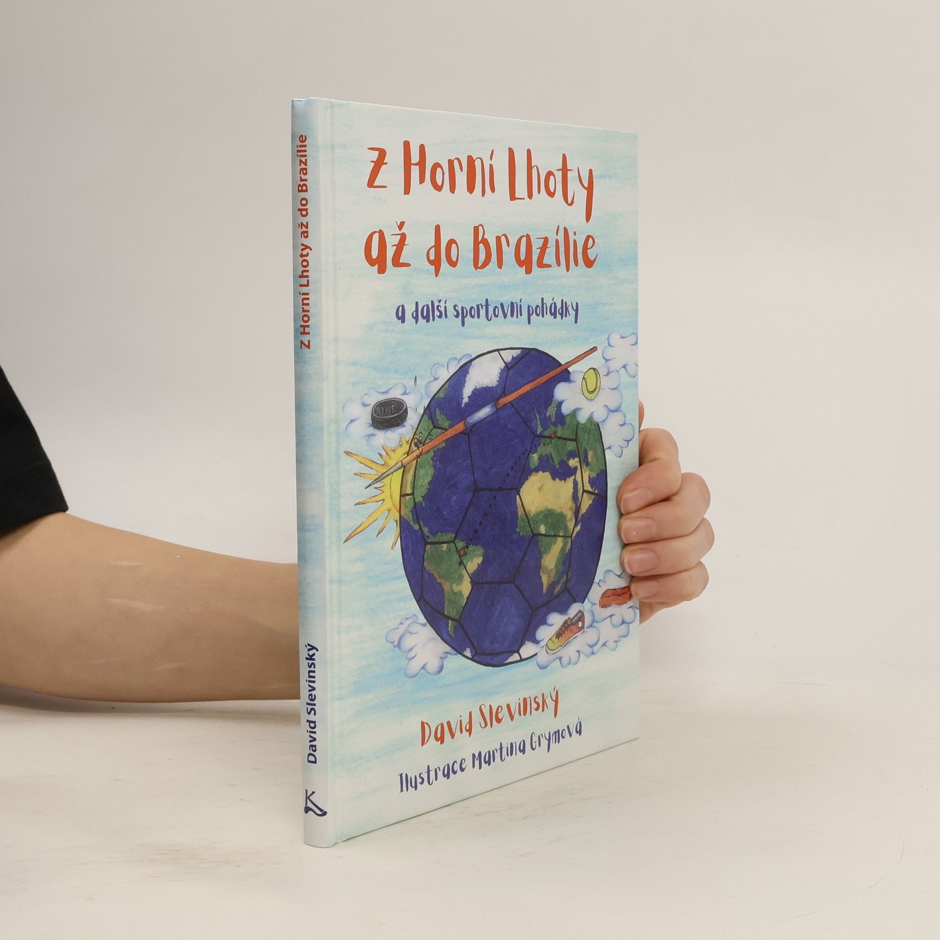 Slevinský David Z Horní Lhoty až do Brazílie a další sportovní pohádky
