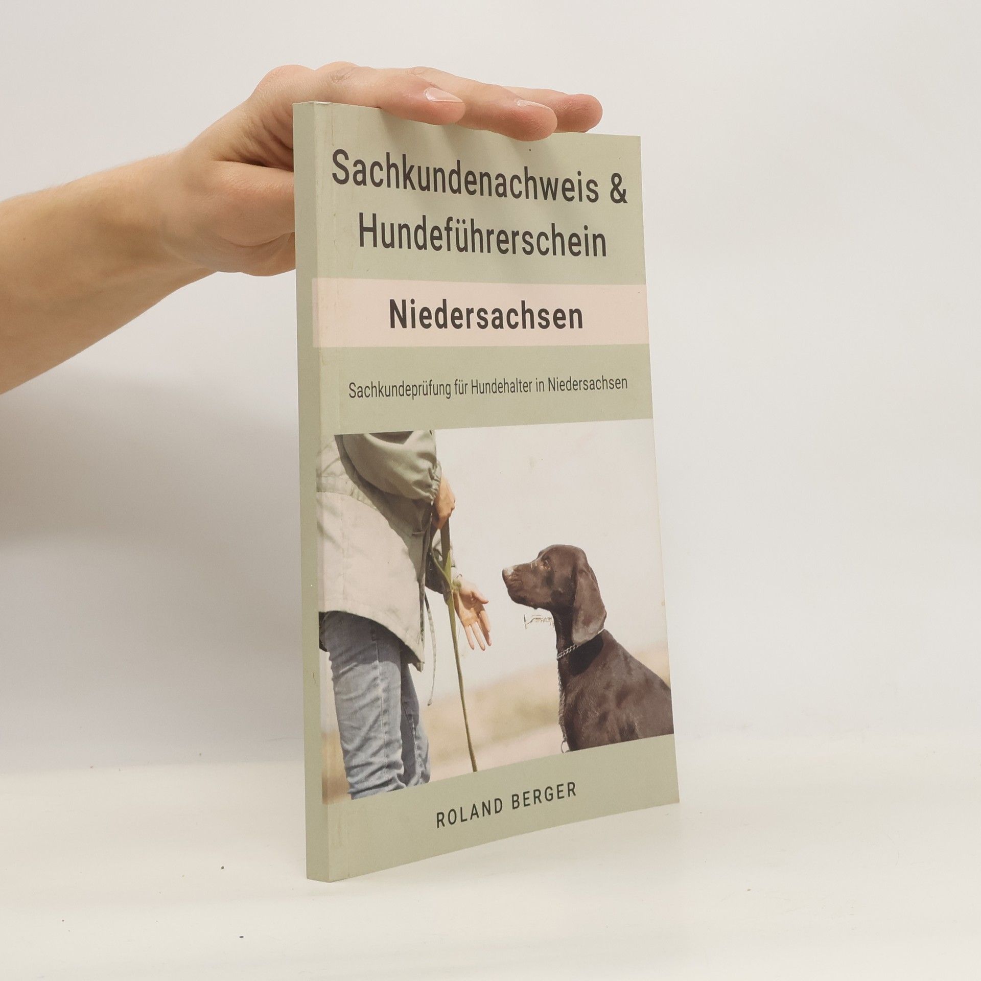 Roland Berger Sachkundenachweis und Hundeführerschein Niedersachsen. Sachkundeprüfung für Hundehalter in Niedersachsen
