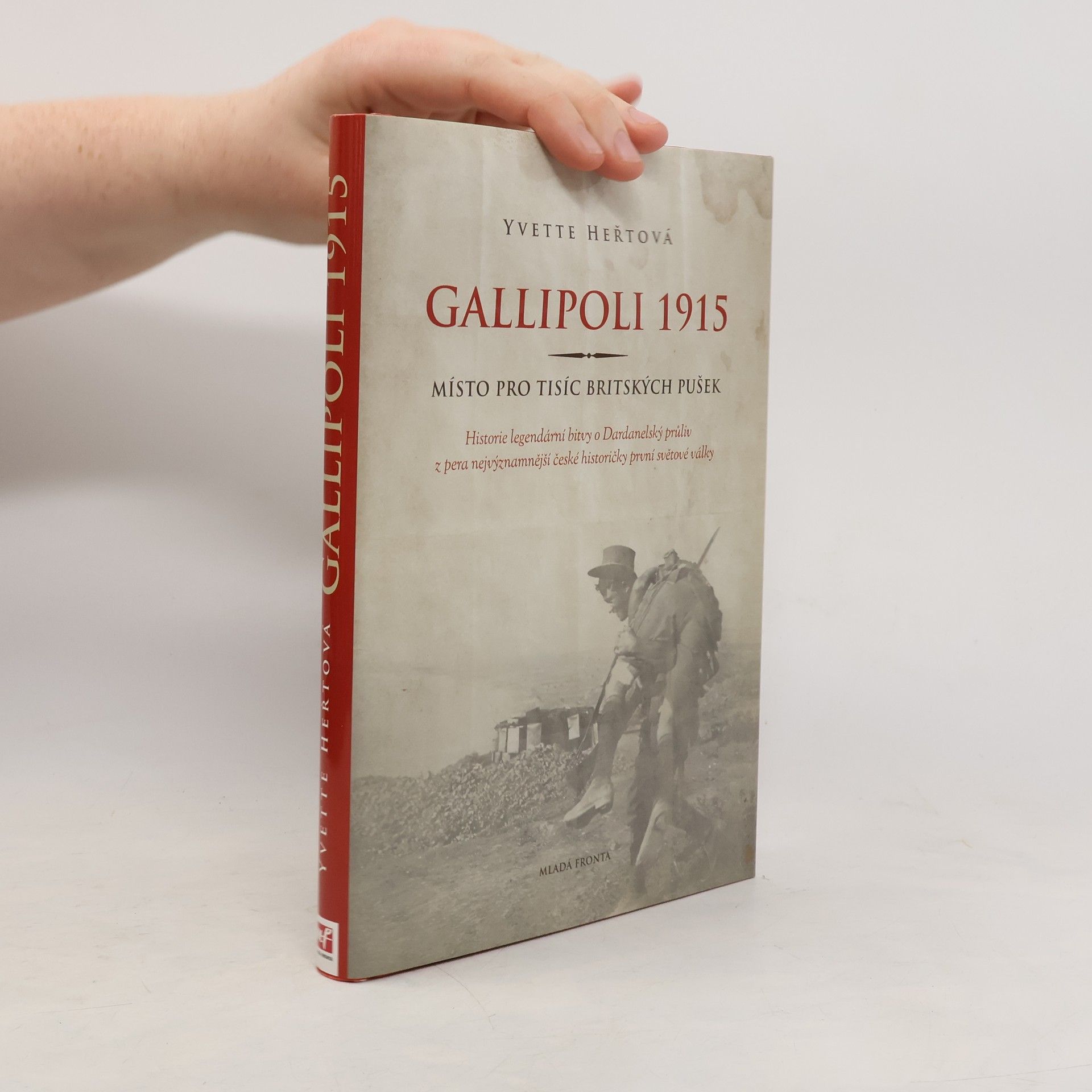 Yvette Heřtová Gallipoli 1915. Místo pro tisíc britských pušek