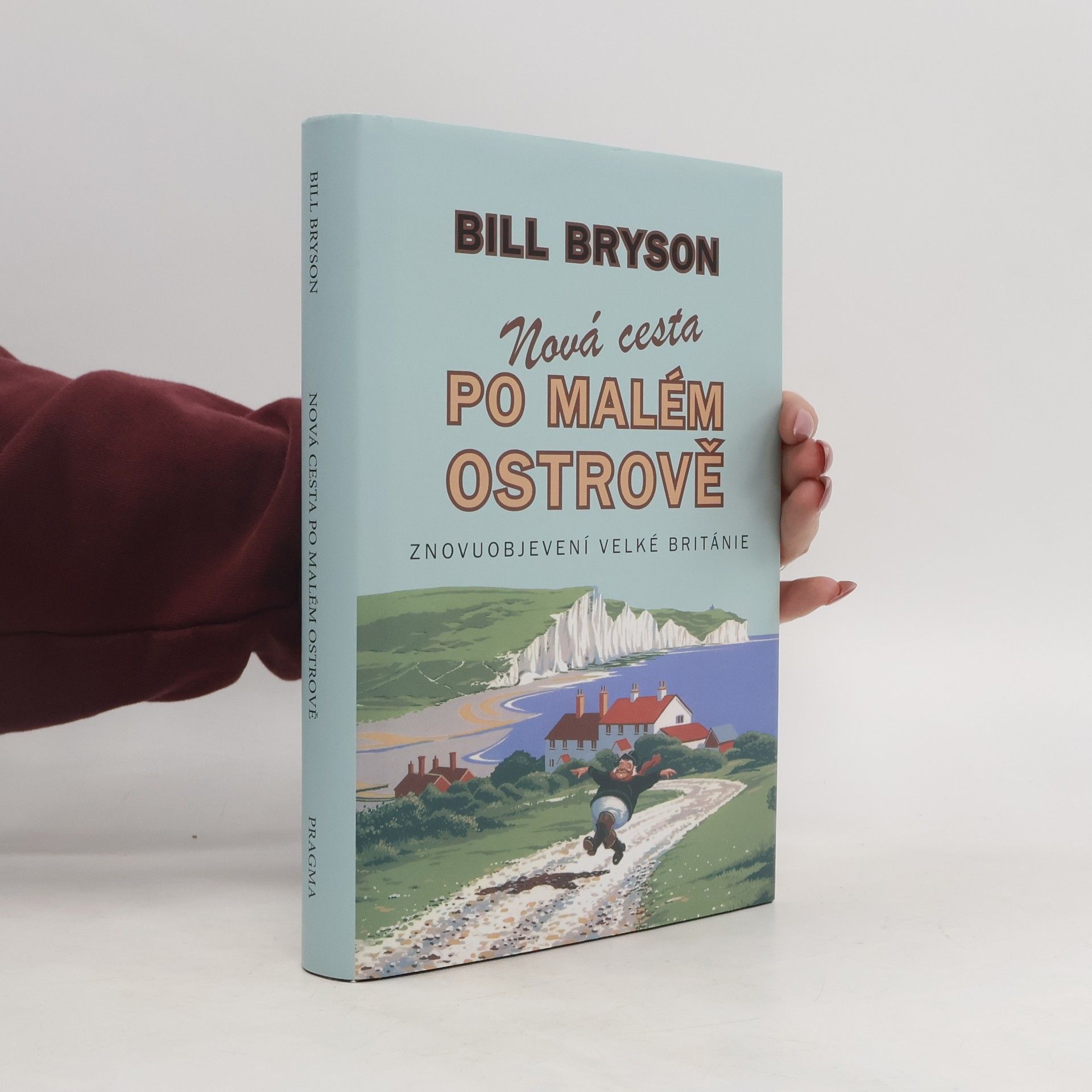 Bill Bryson Nová cesta po malém ostrově. Znovuobjevení Velké Británie