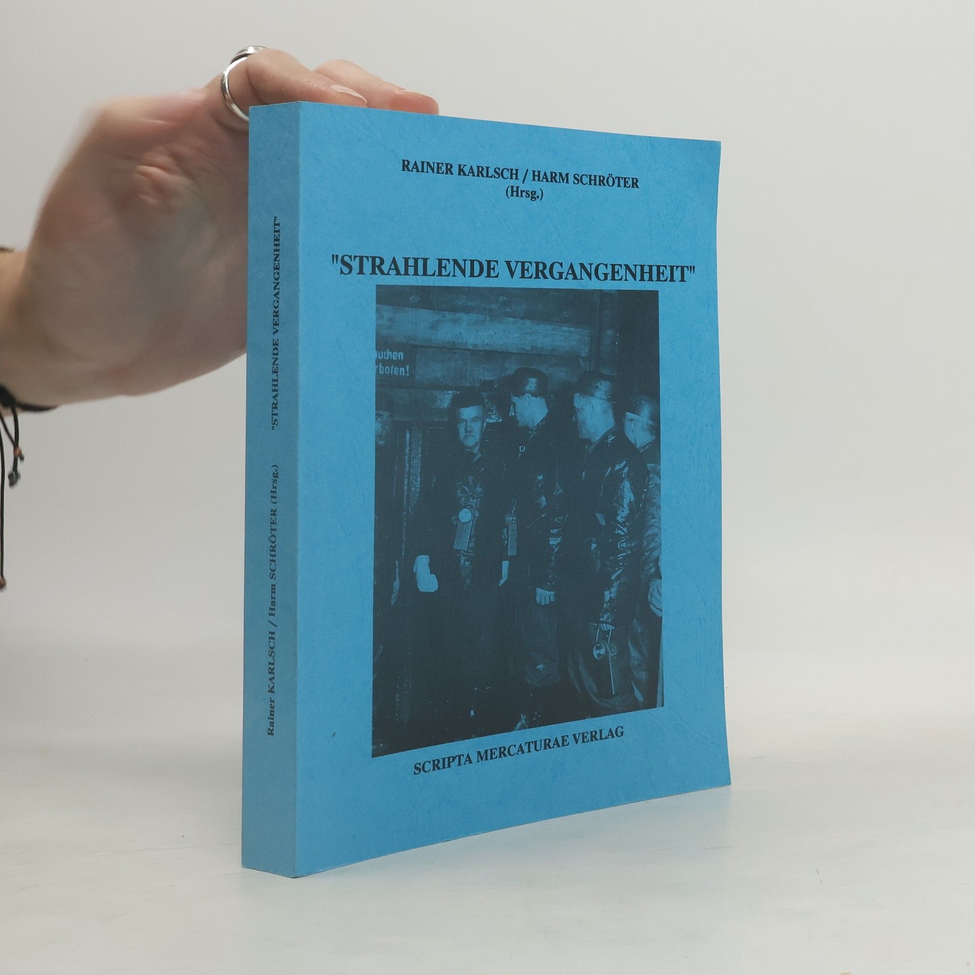 Rainer Karlsch "Strahlende Vergangenheit"