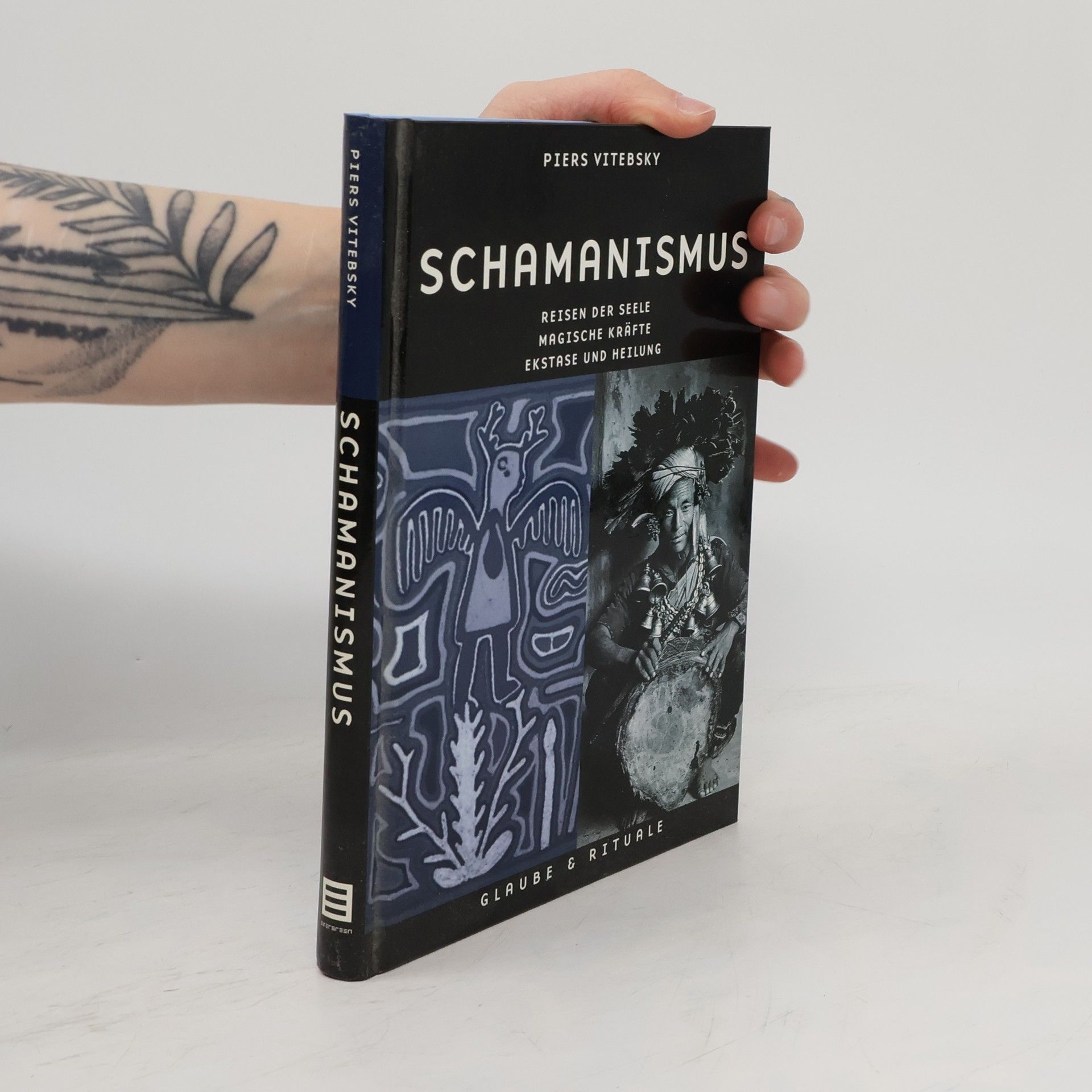 Piers Vitebsky Schamanismus : Reisen der Seele - magische Kräfte - Ekstase und Heilung