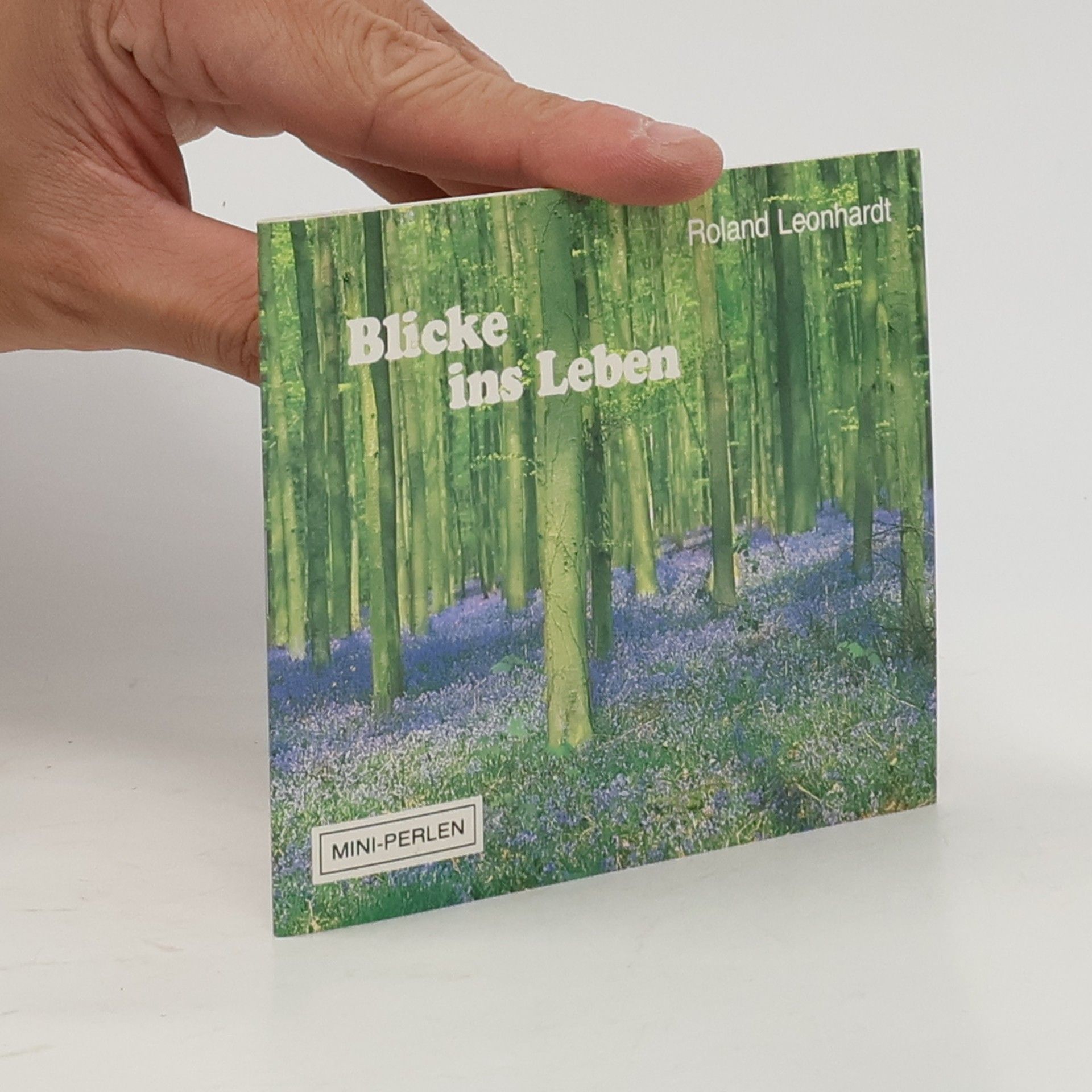 Roland Leonhardt Blicke ins Leben