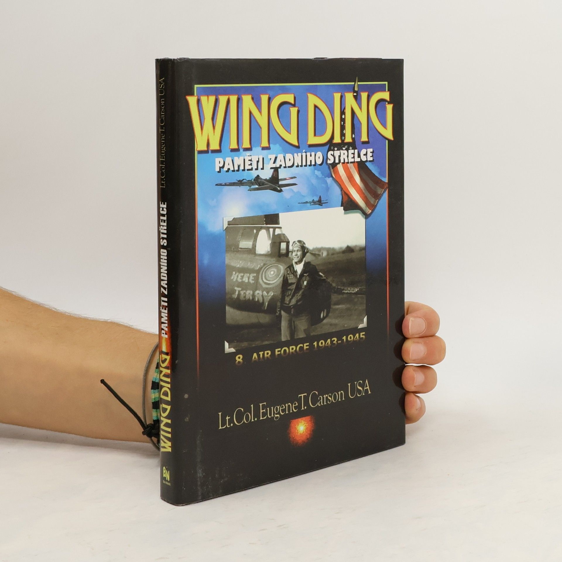 Eugene T. Carson Wing Ding. Paměti zadního střelce