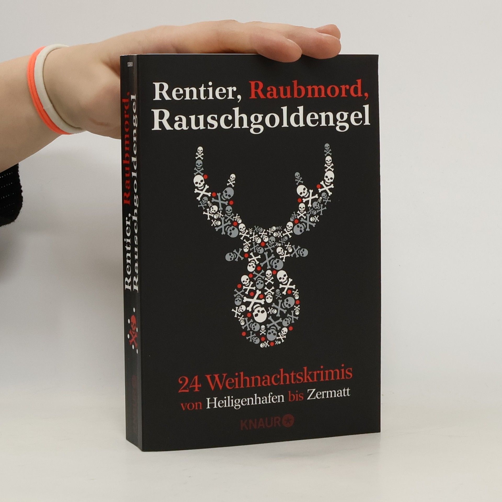 Rentier, Raubmord, Rauschgoldengel : 24 Weihnachtskrimis von Heiligenhafen bis Zermatt