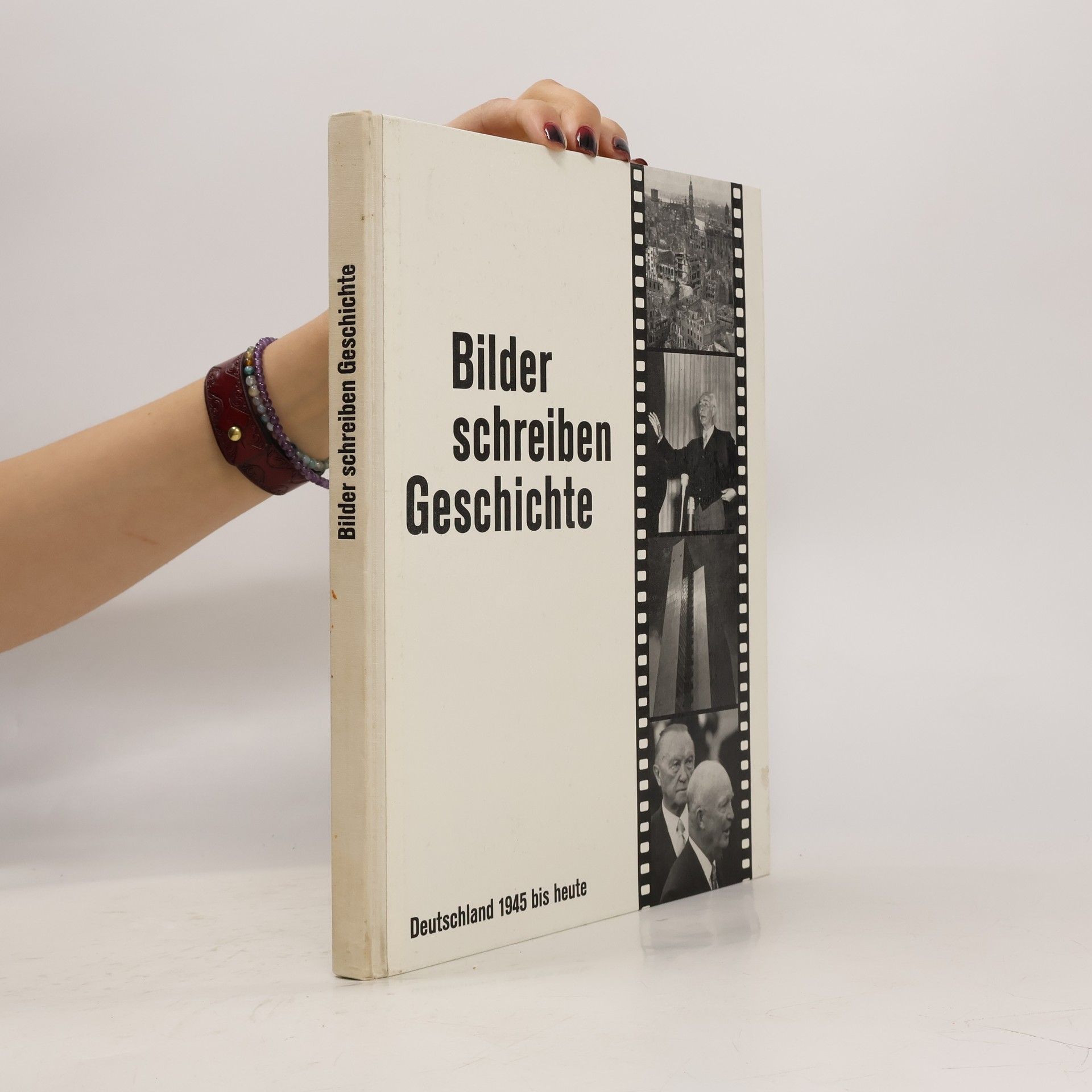 Kolektív autorov Bilder schreiben Geschichte