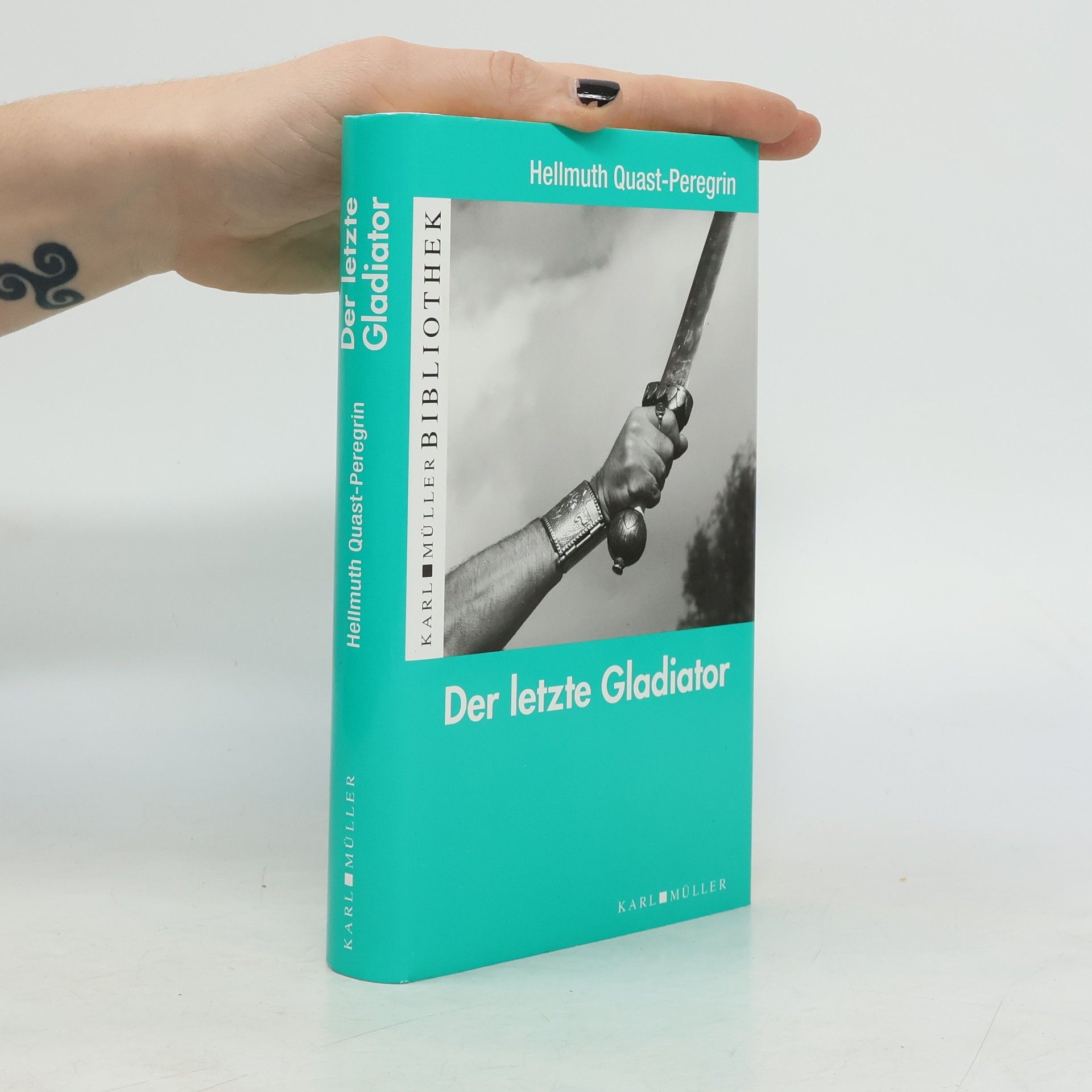 Hellmuth Quast-Peregrin Der letzte Gladiator