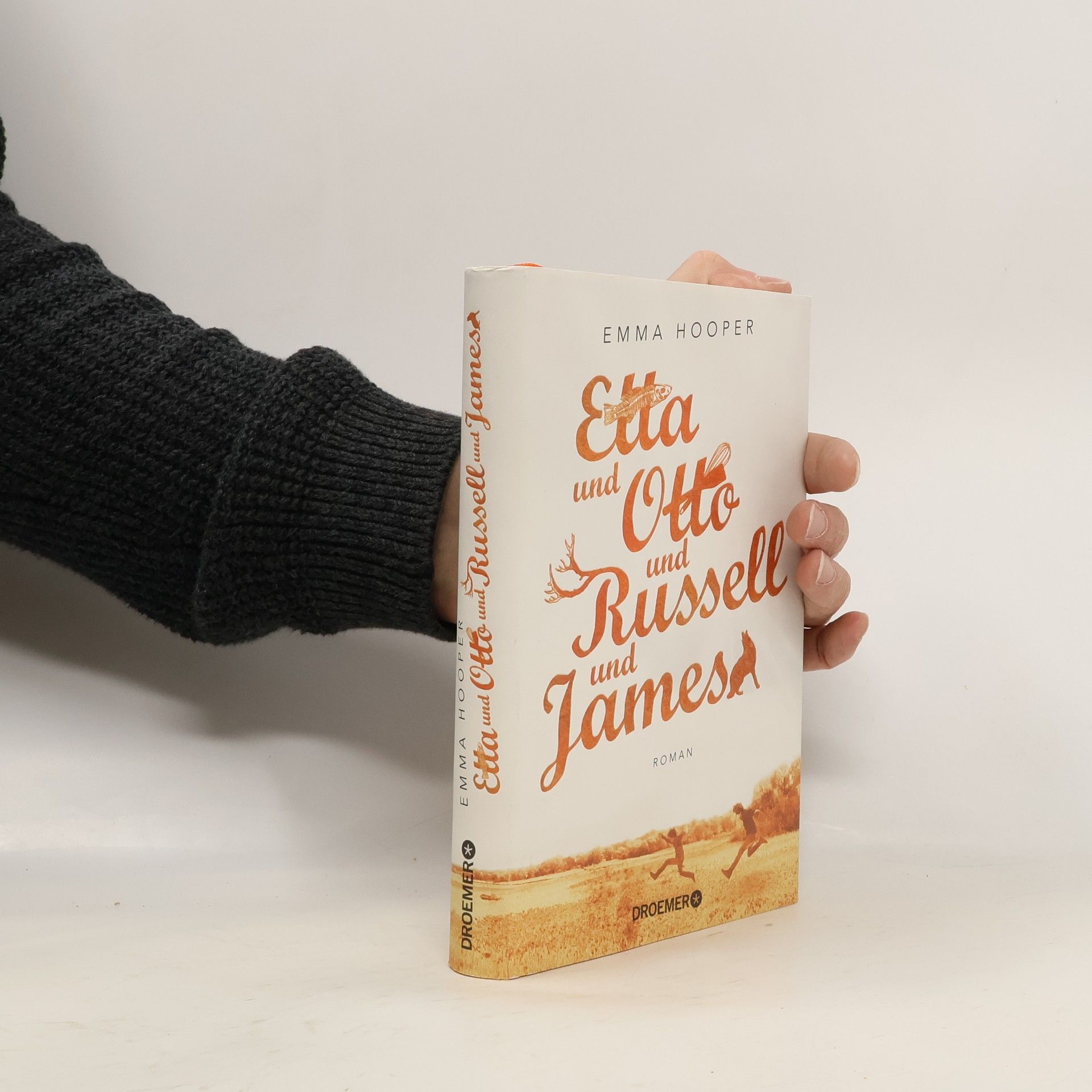 Emma Hooper Etta und Otto und Russell und James