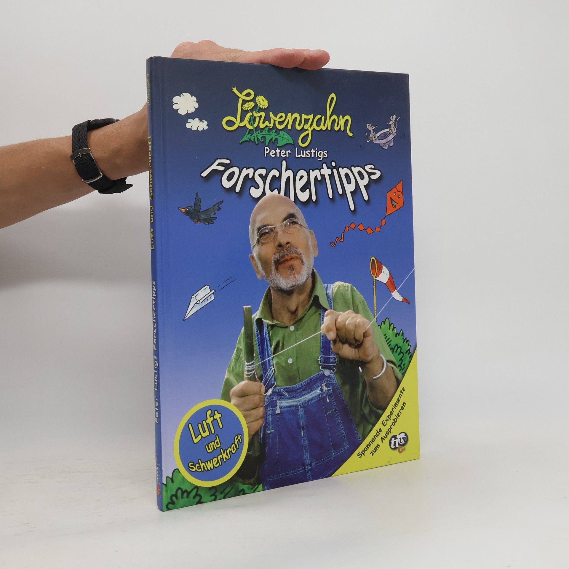 Peter Lustigs Forschertipps - Luft und Schwerkraft