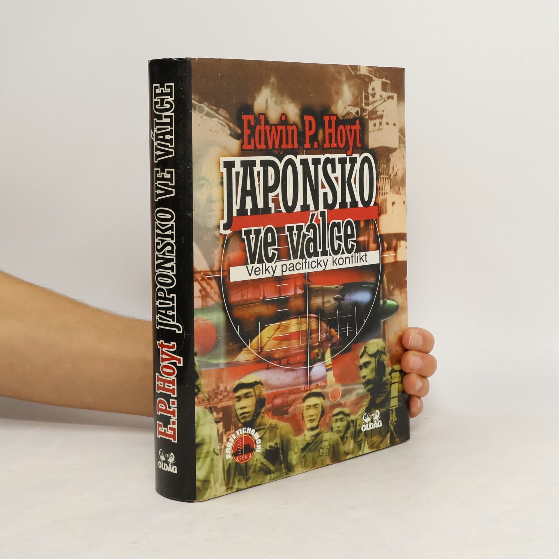 Edwin P. Edwin Palmer Hoyt Japonsko ve válce. Velký pacifický konflikt