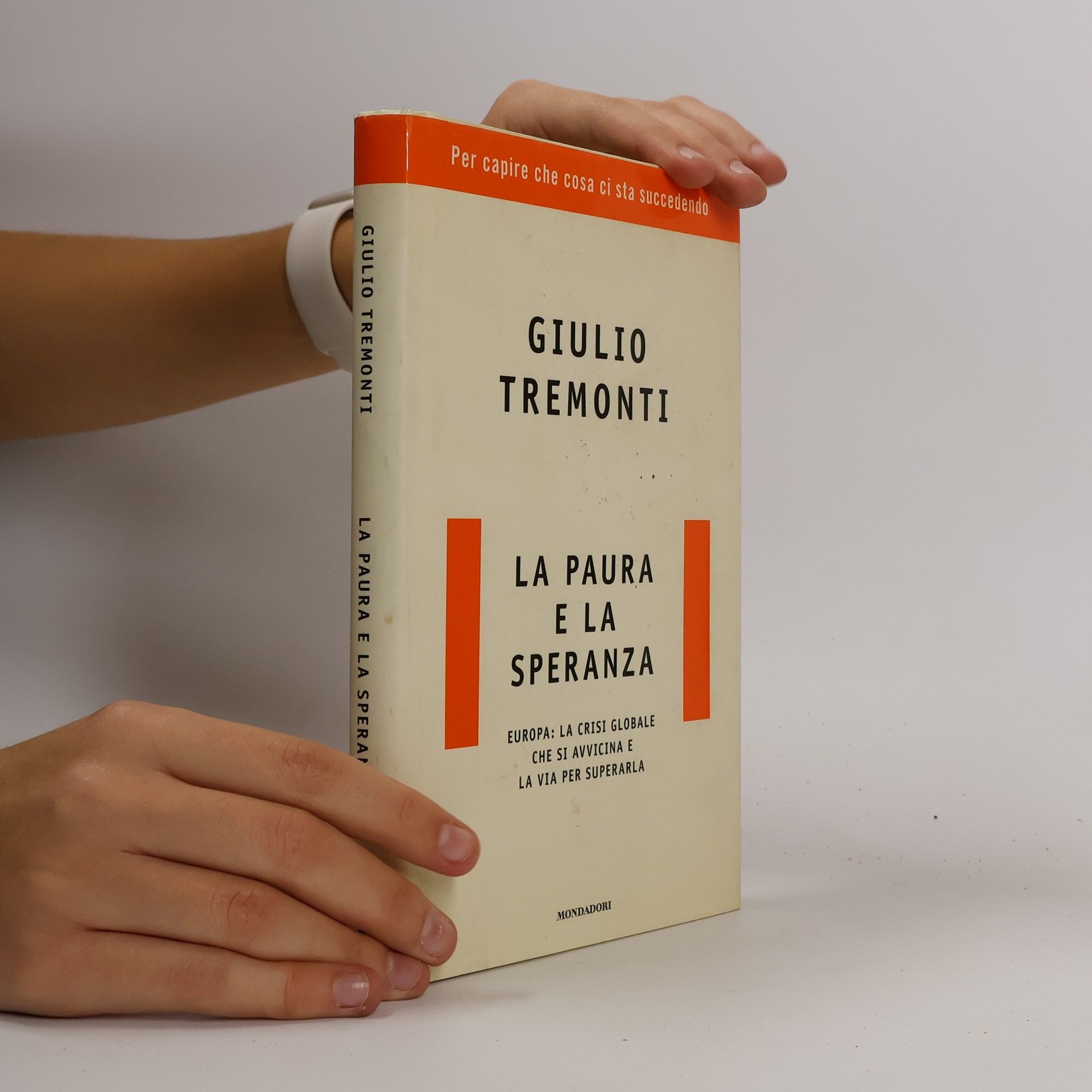 Giulio Tremonti La paura e la speranza