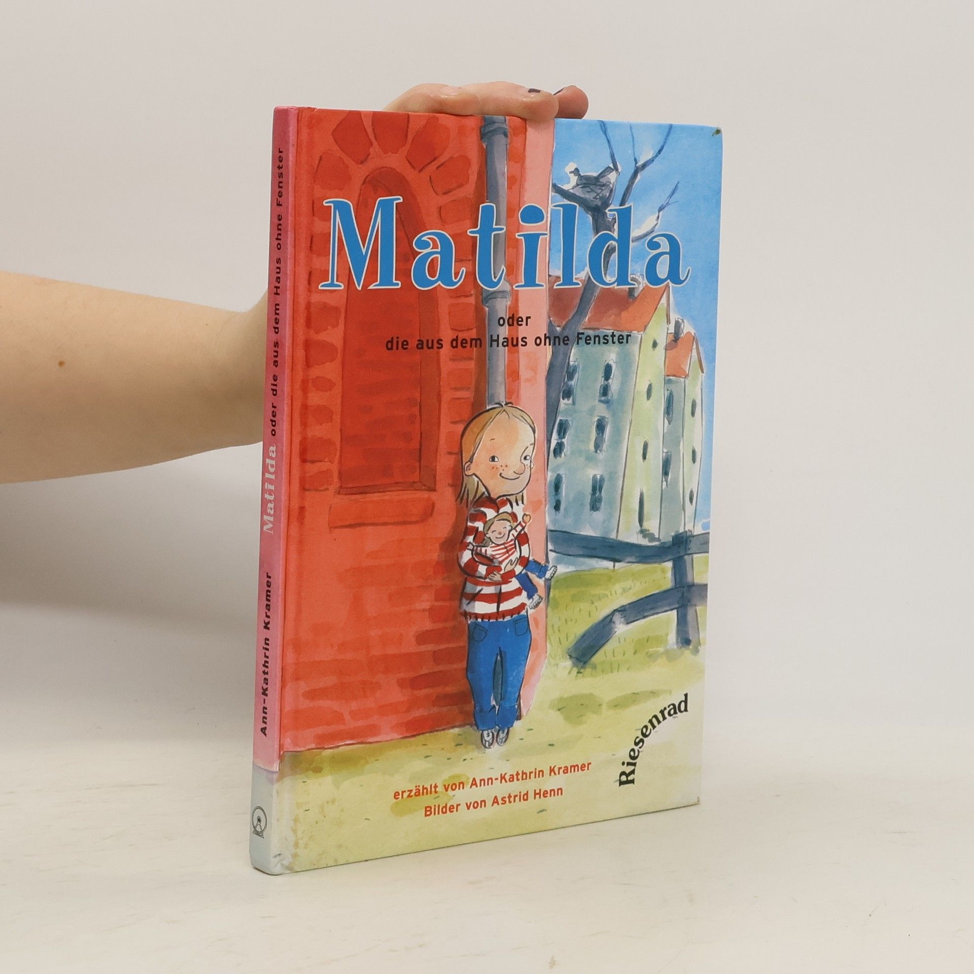 Matilda oder die aus dem Haus ohne Fenster