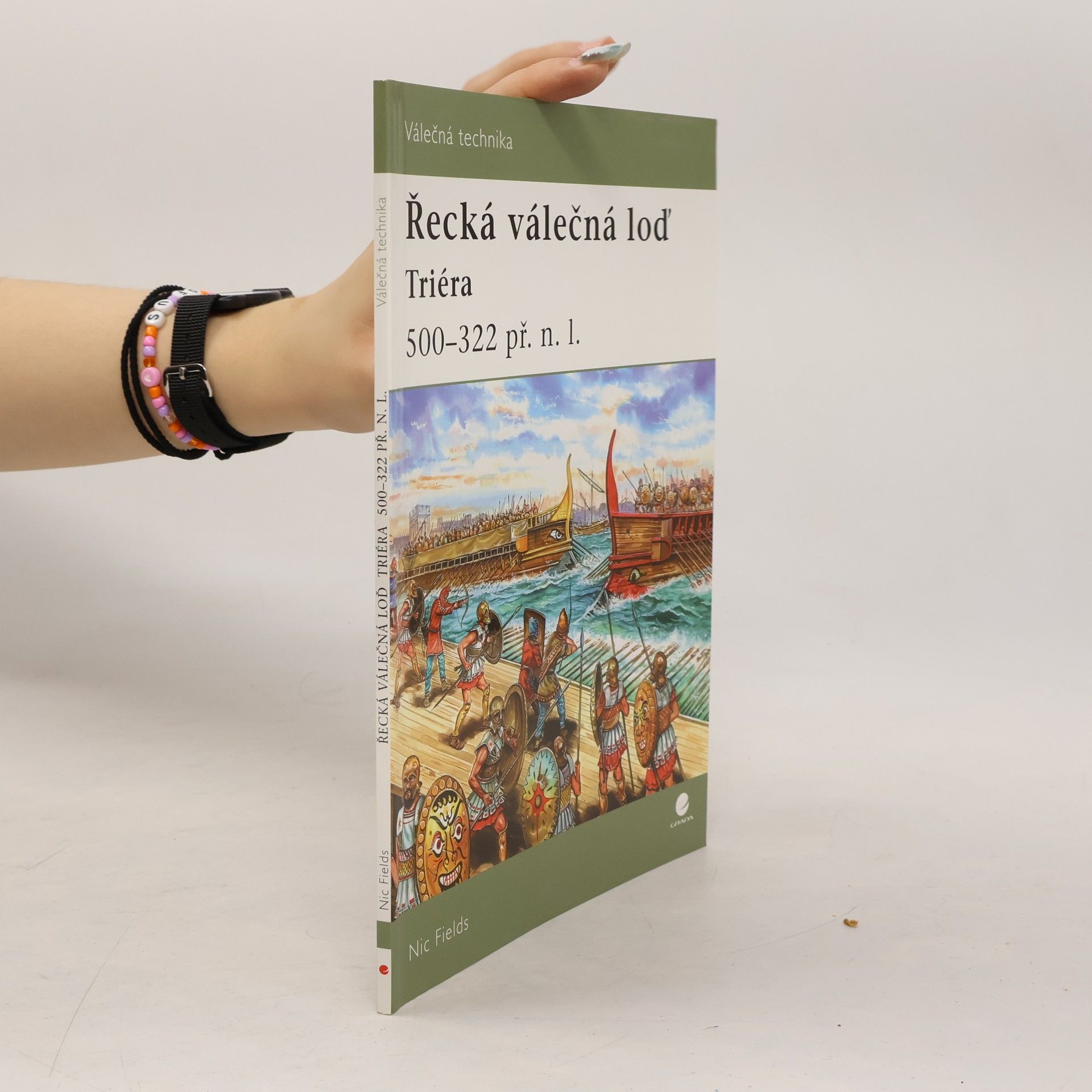 Nic Fields Řecká válečná loď - Triéra (500 - 322 př.n.l.)