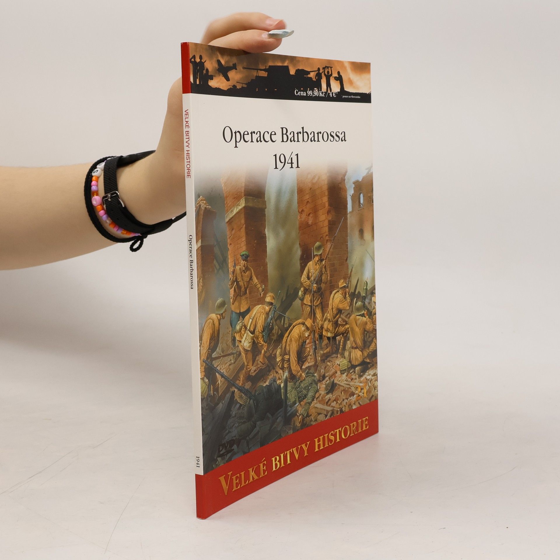 Kolektiv autorů Velké bitvy historie 21. Operace Barbarossa 1941