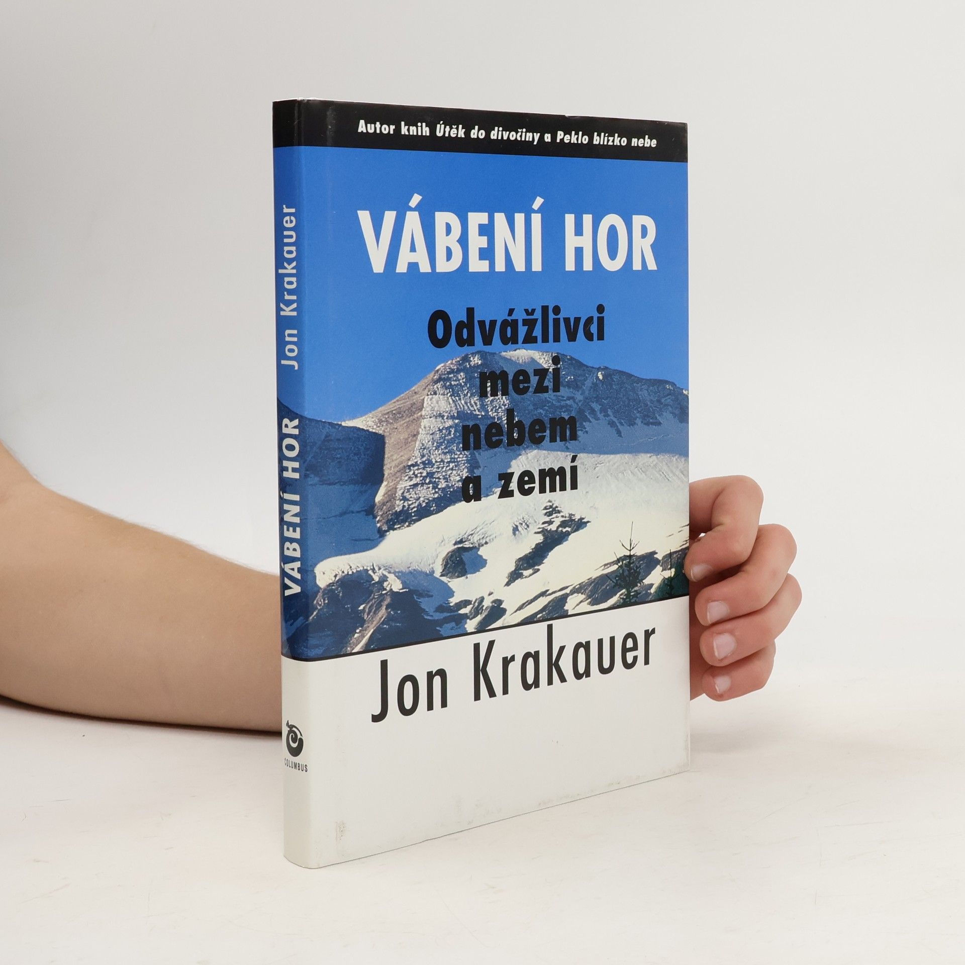 Jon Krakauer Vábení hor. Odvážlivci mezi nebem a zemí