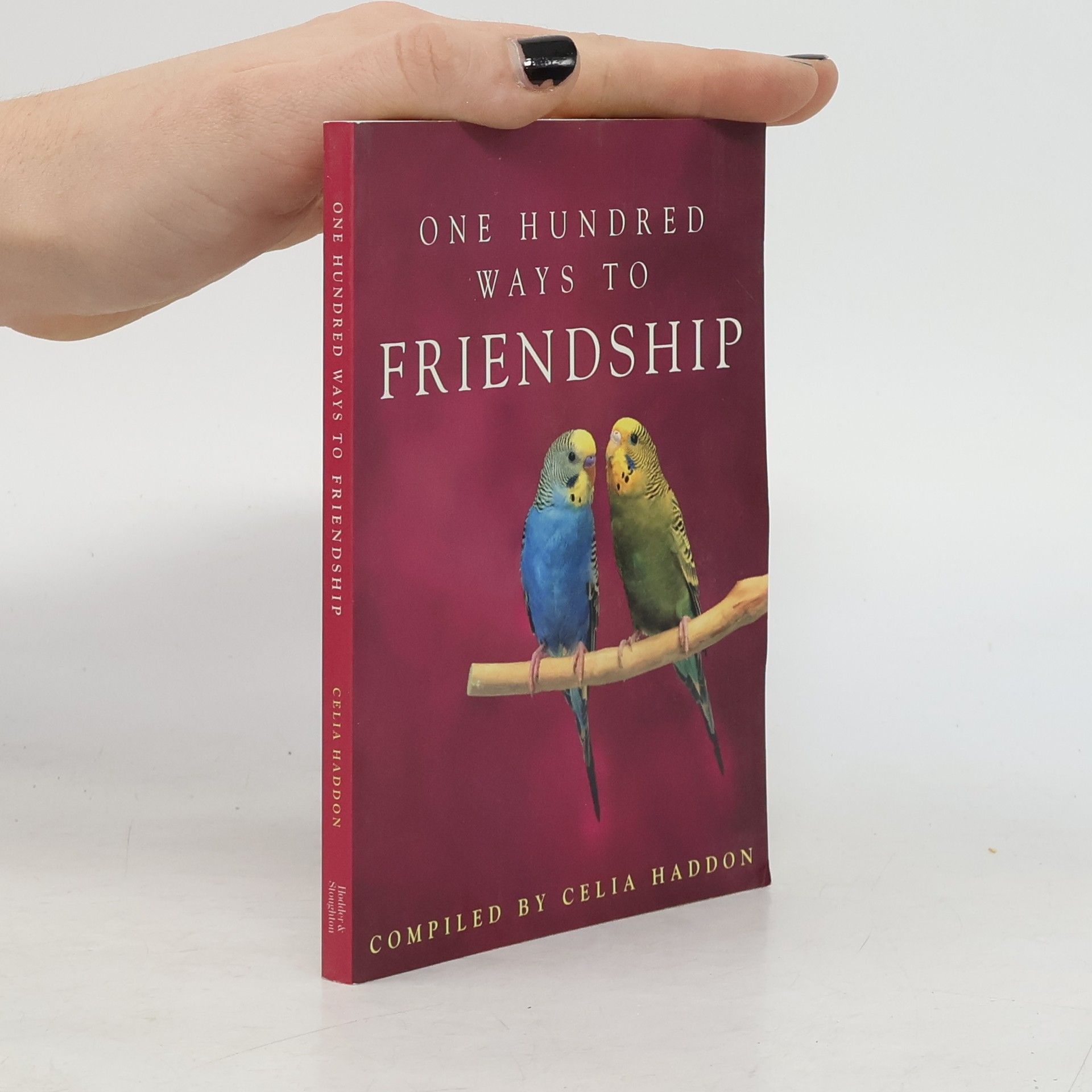 Celia Haddon One Hundred Ways To Friendship
