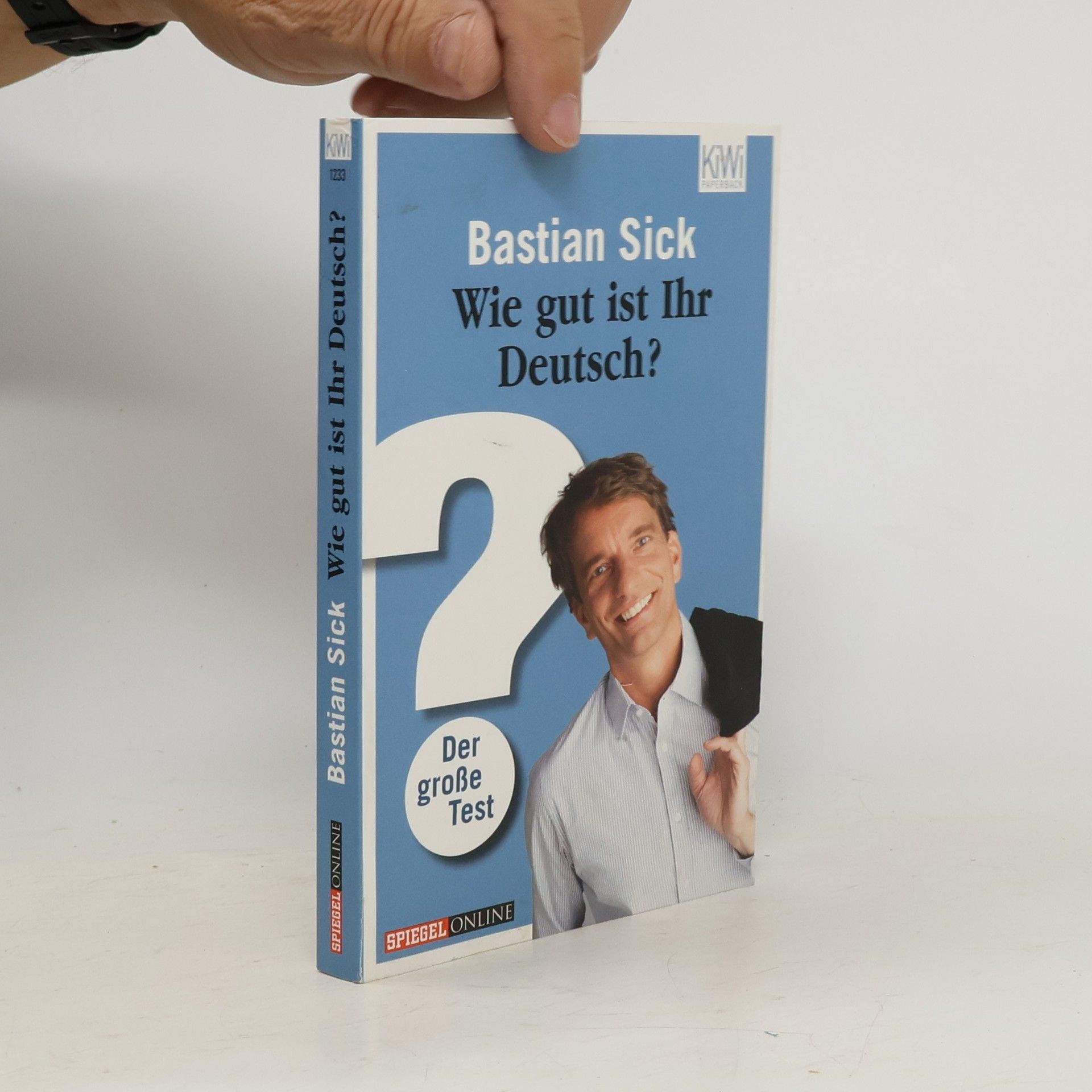Bastian Sick Wie gut ist Ihr Deutsch?