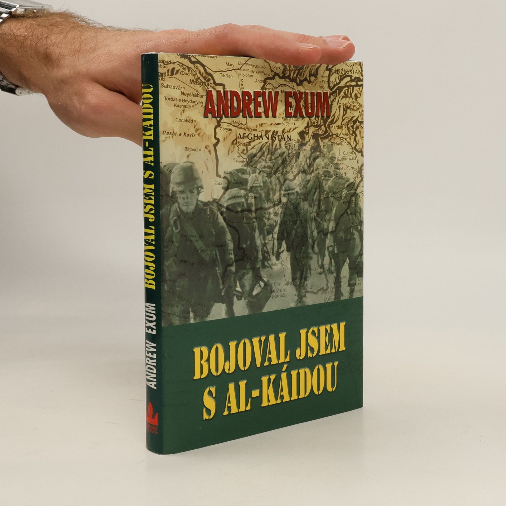 Andrew Exum Bojoval jsem s al-Káidou. Příběh vojáka z předních linií války s terorismem