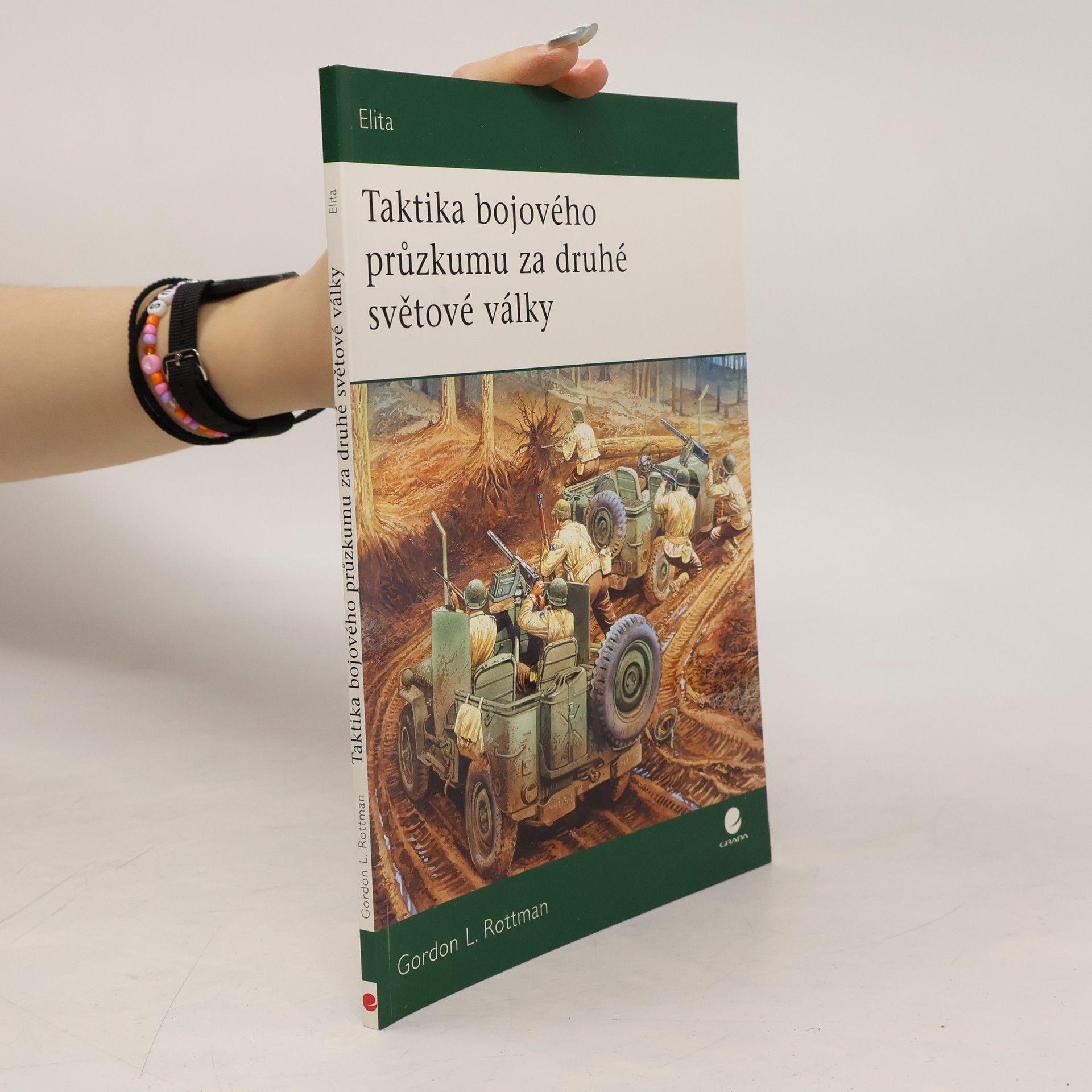 Gordon L. Rottman Taktika bojového průzkumu za druhé světové války