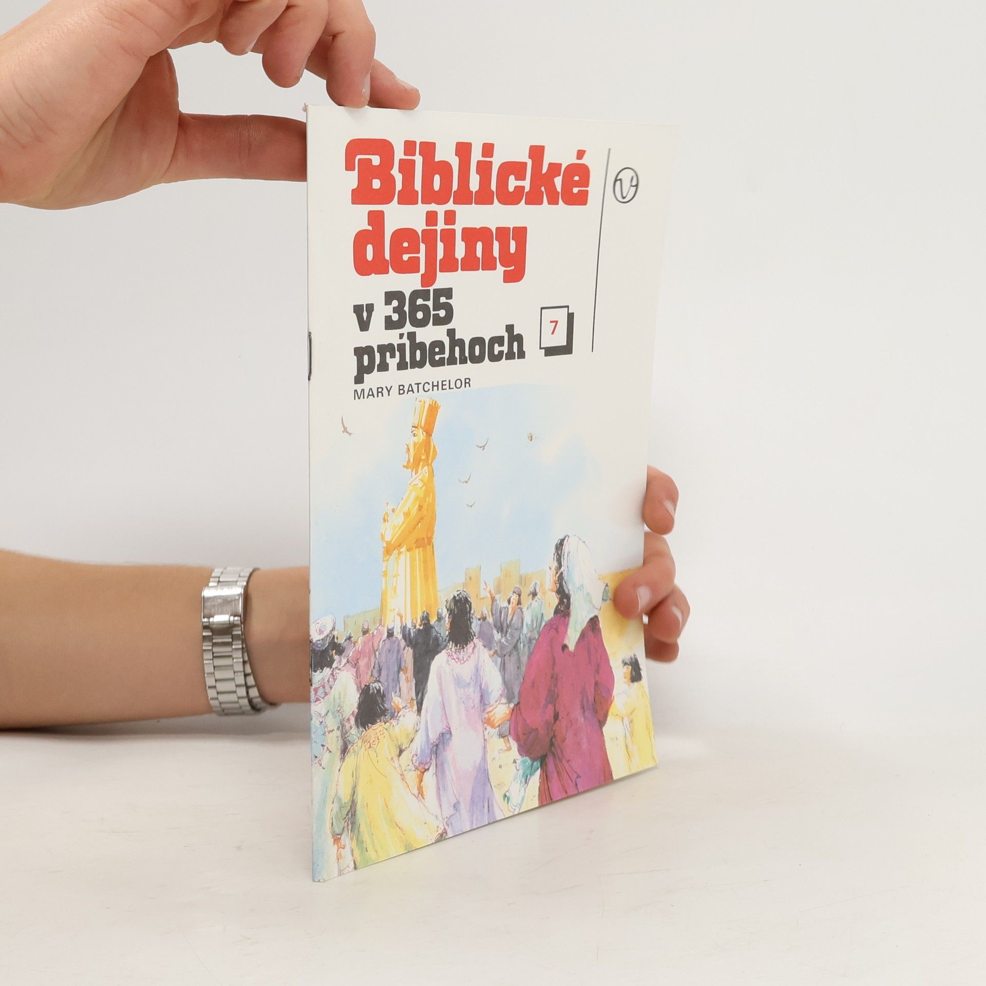 Mary Batchelor Biblické dejiny v 365 príbehoch 7. zošit
