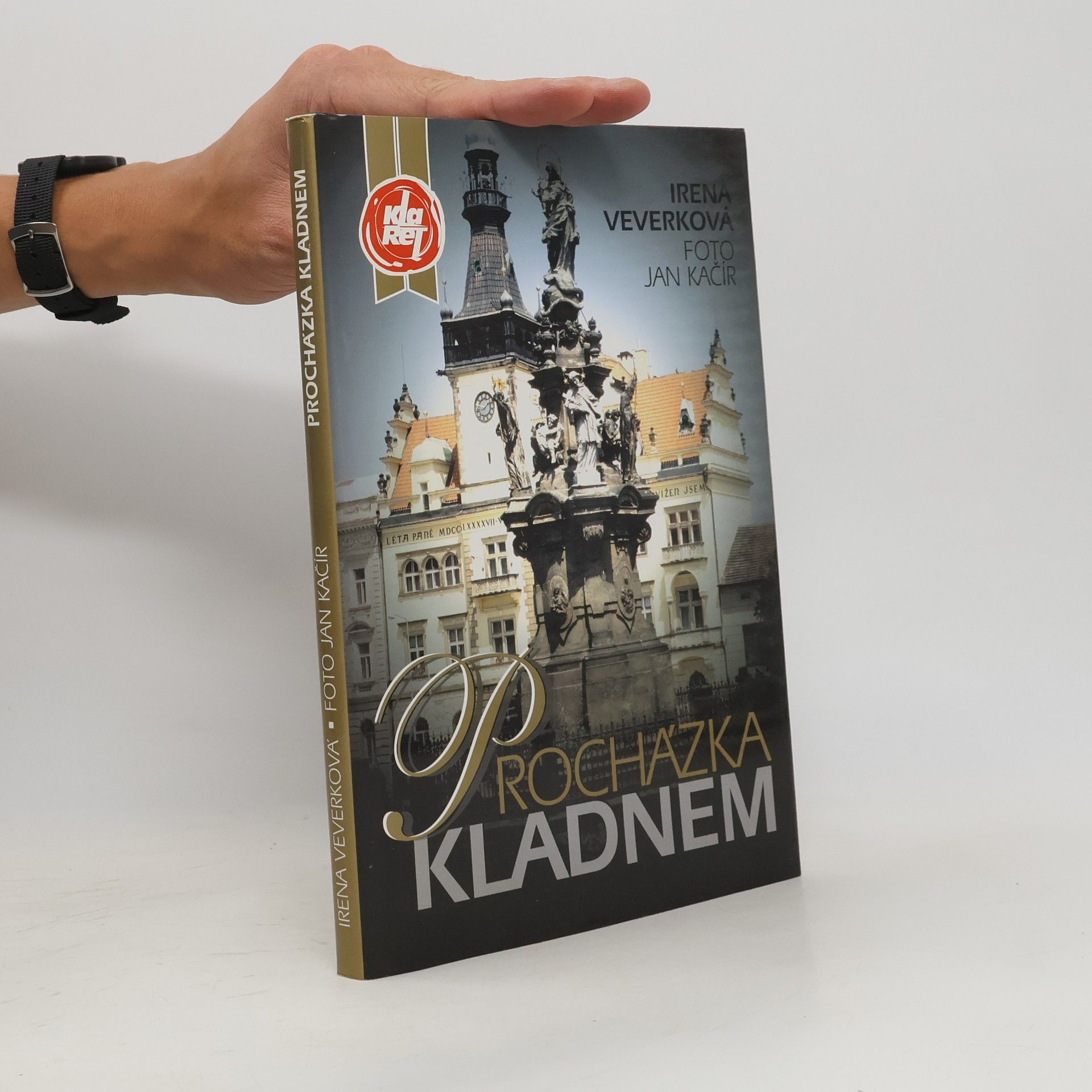 Jan Kačír Procházka Kladnem : 50 kladenských budov