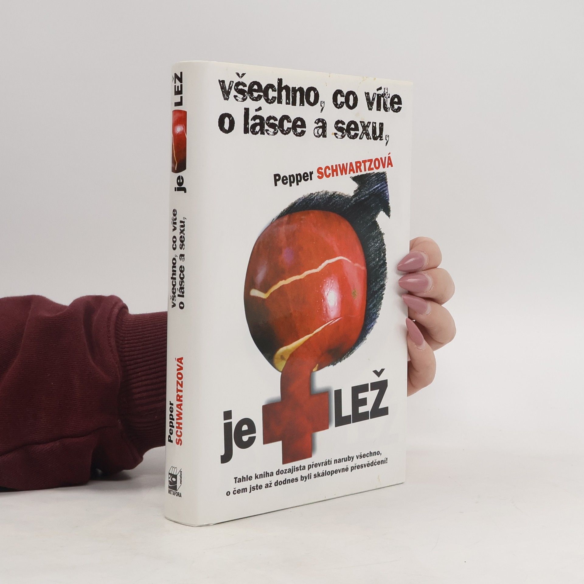 Pepper Schwartz Všechno, co víte o lásce a sexu, je lež