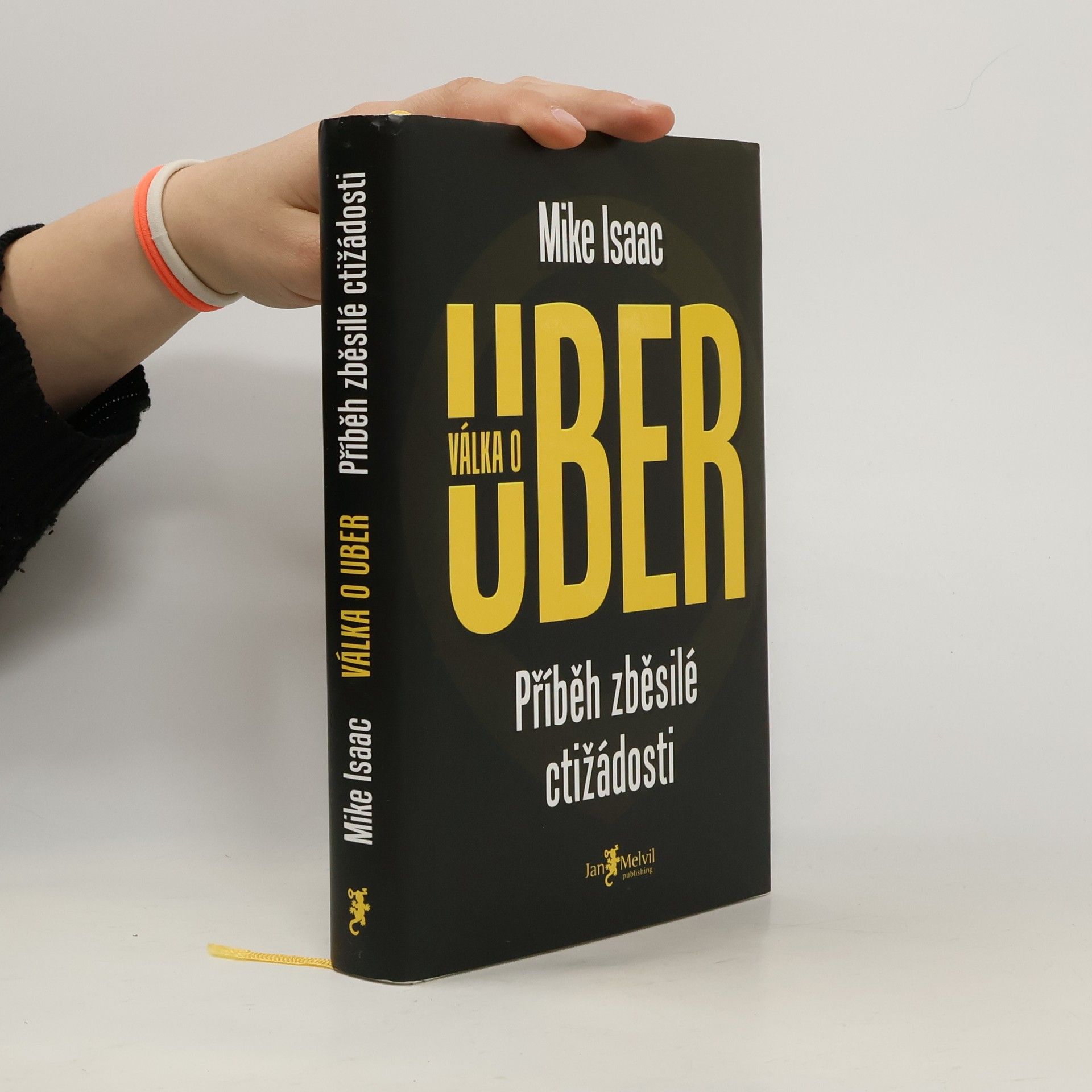 Mike Isaac Válka o Uber: příběh zběsilé ctižádosti