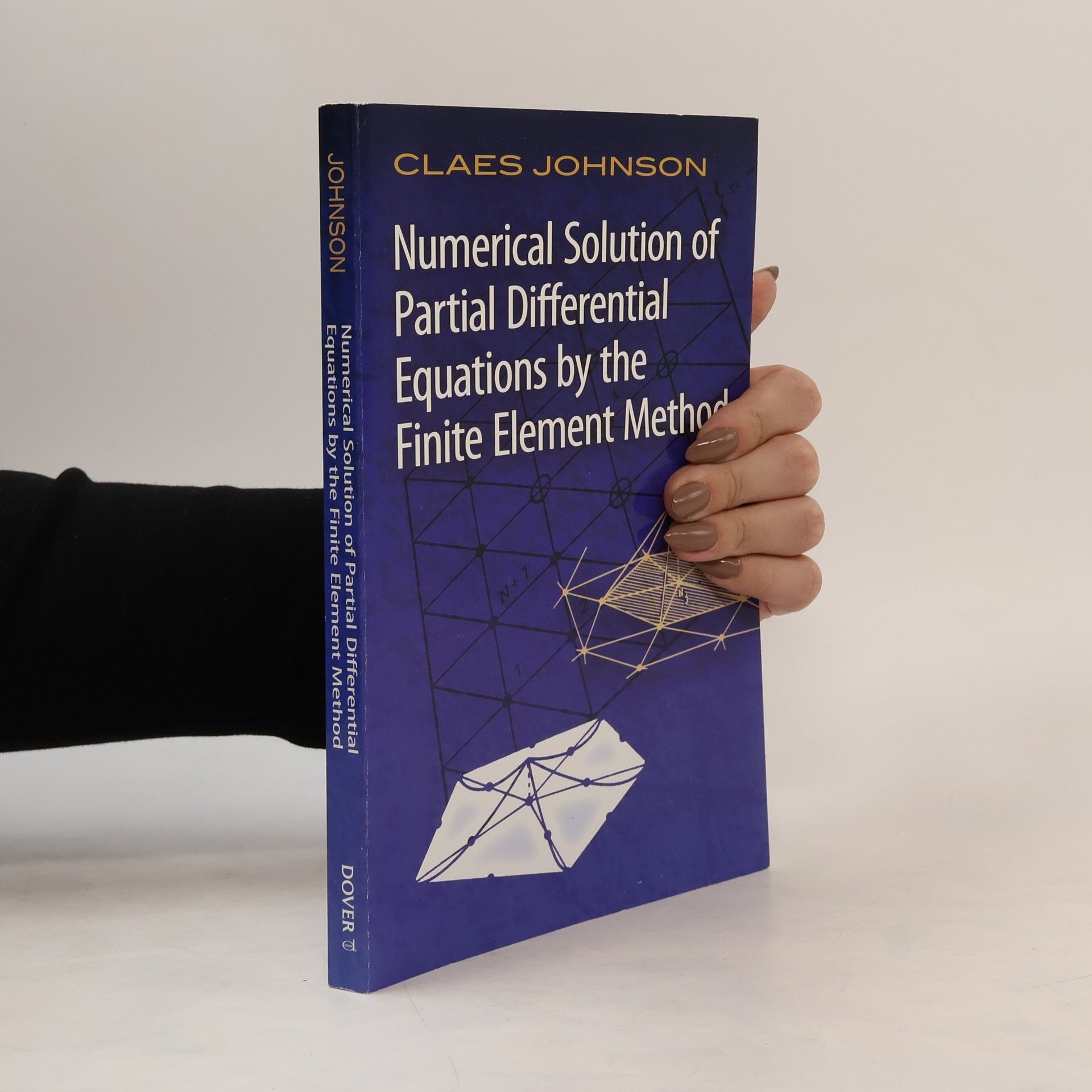 Claes Johnson Numerical Solution of Partial Differential Equations by the Finite Element Method