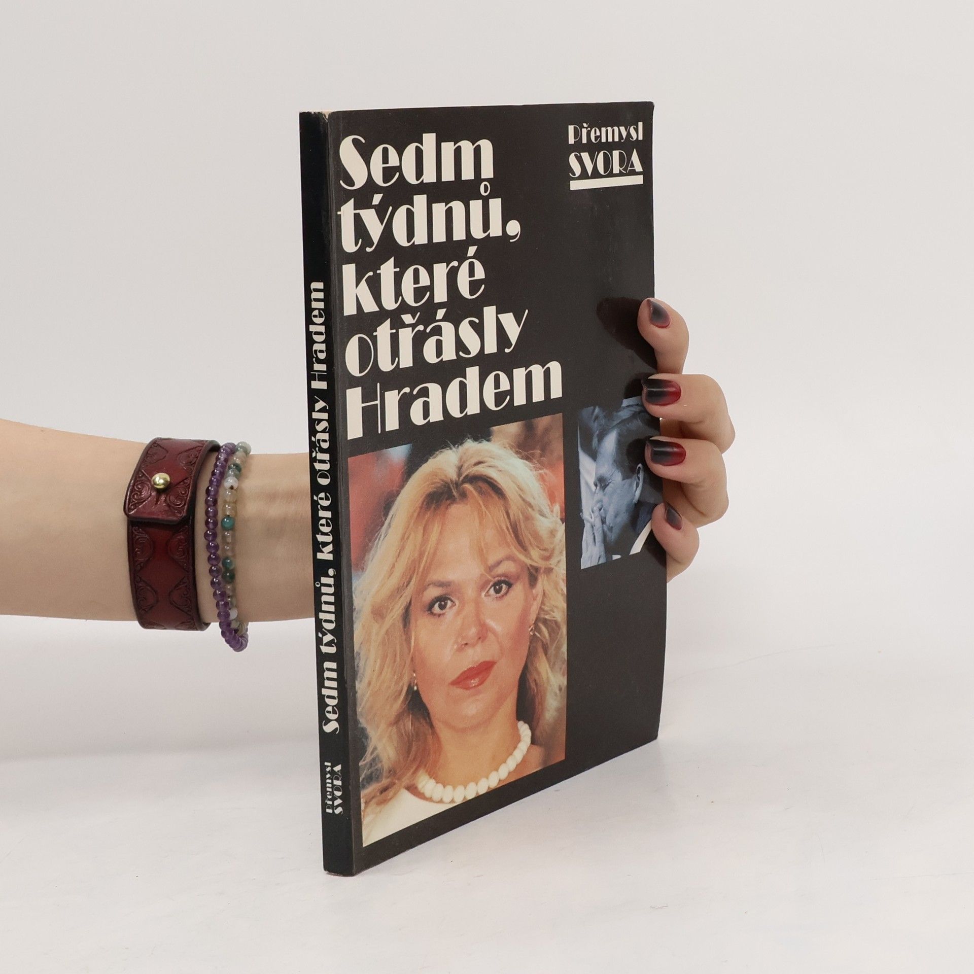 Přemysl Svora Sedm týdnů, které otřásly Hradem