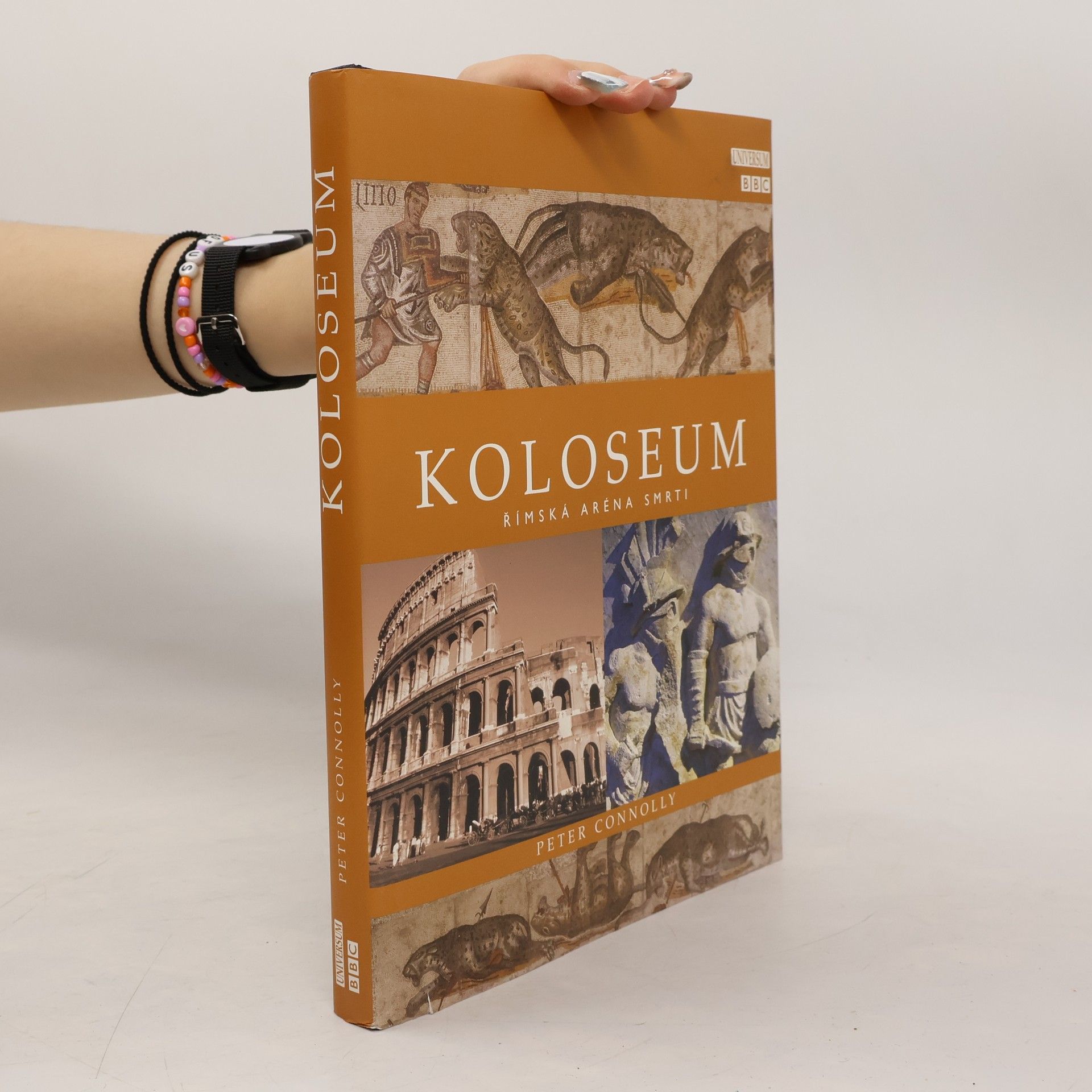 Peter Connolly Koloseum : římská aréna smrti