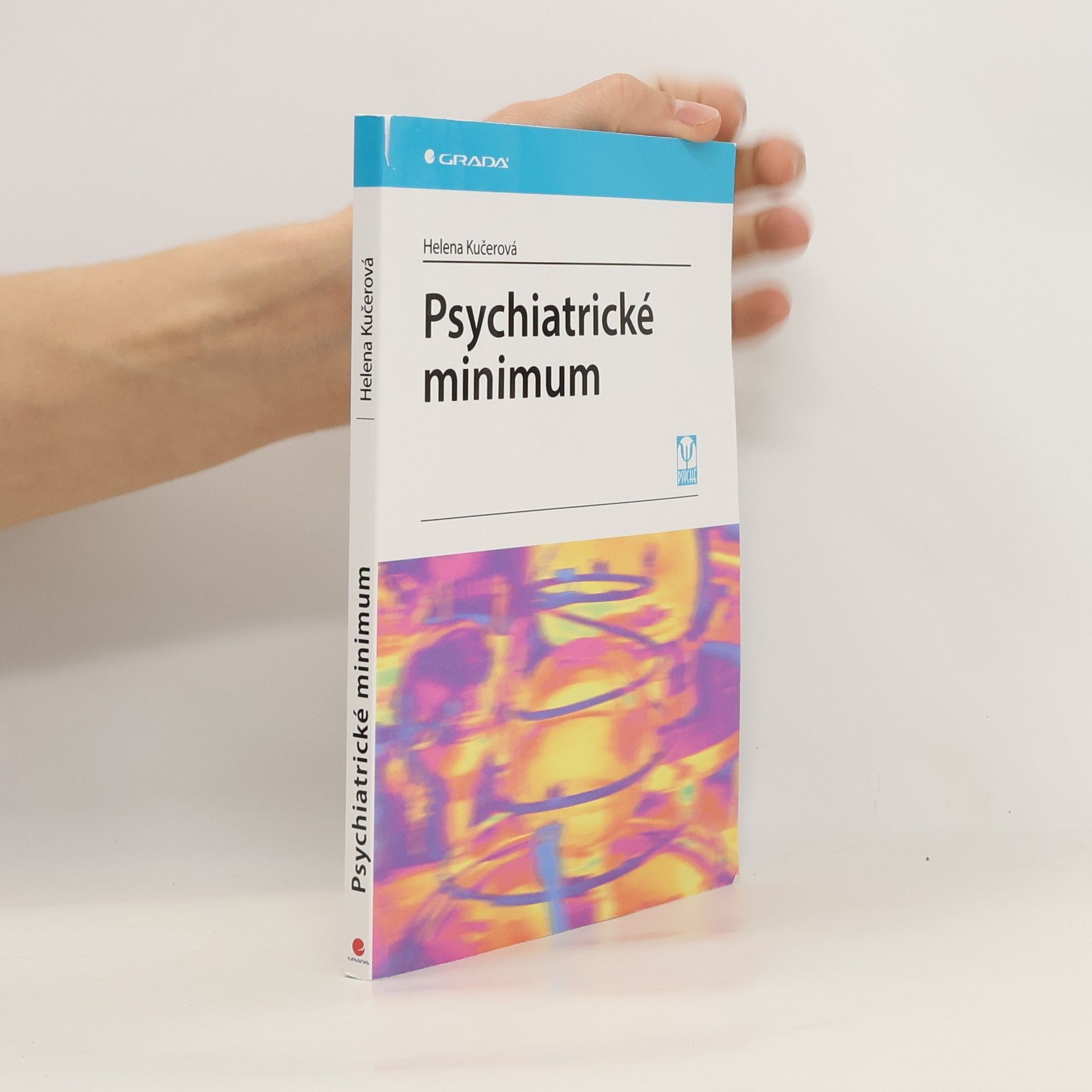 Helena Kučerová Psychiatrické minimum