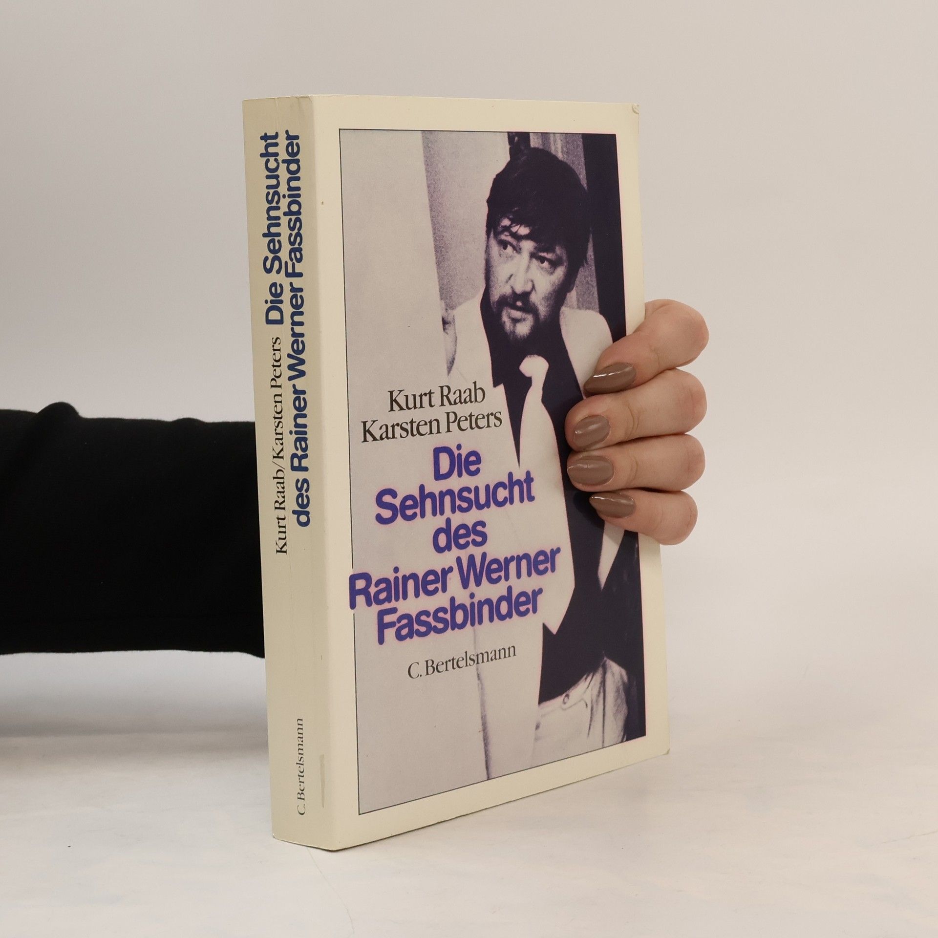 Kurt Raab Die Sehnsucht des Rainer Werner Fassbinder