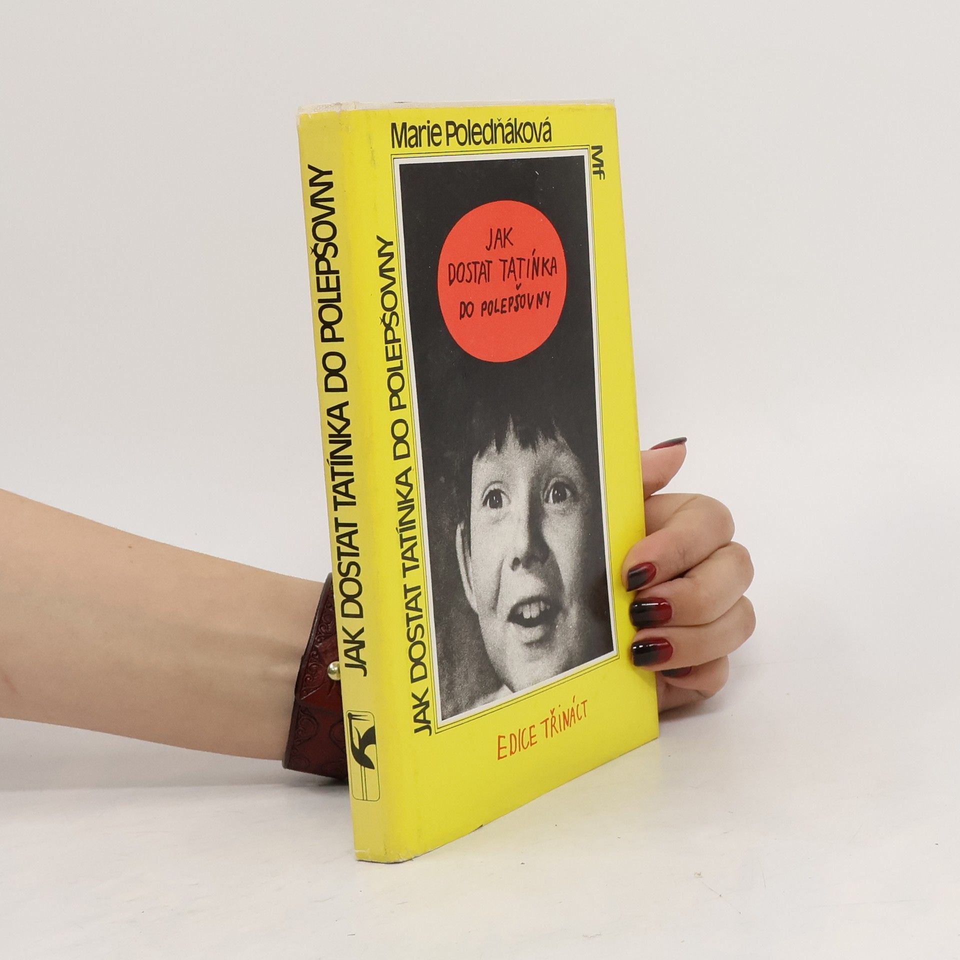 Marie Poledňáková Jak dostat tatínka do polepšovny