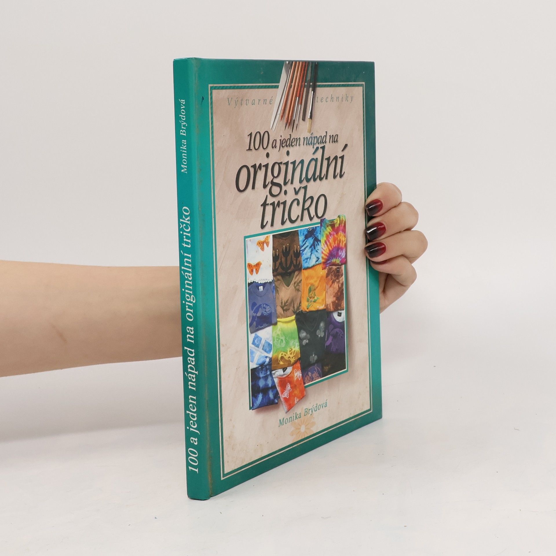 Monika Brýdová 100 a 1 nápad na originální tričko