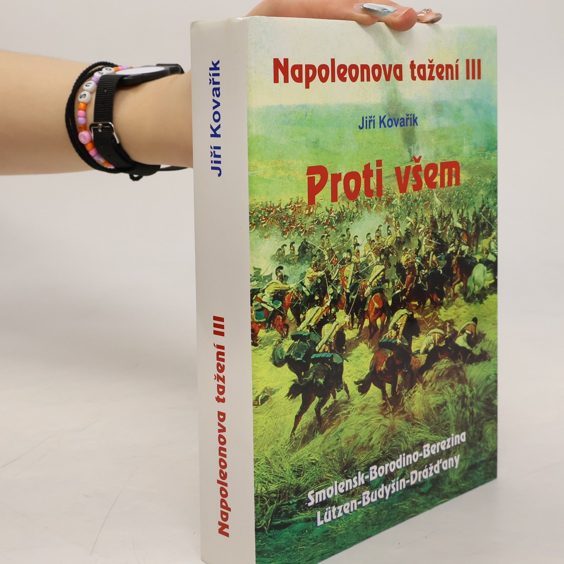 Napoleonova tažení. III, Proti všem: Smolensk - Borodino - Berezina - Lützen - Budyšín - Drážďany