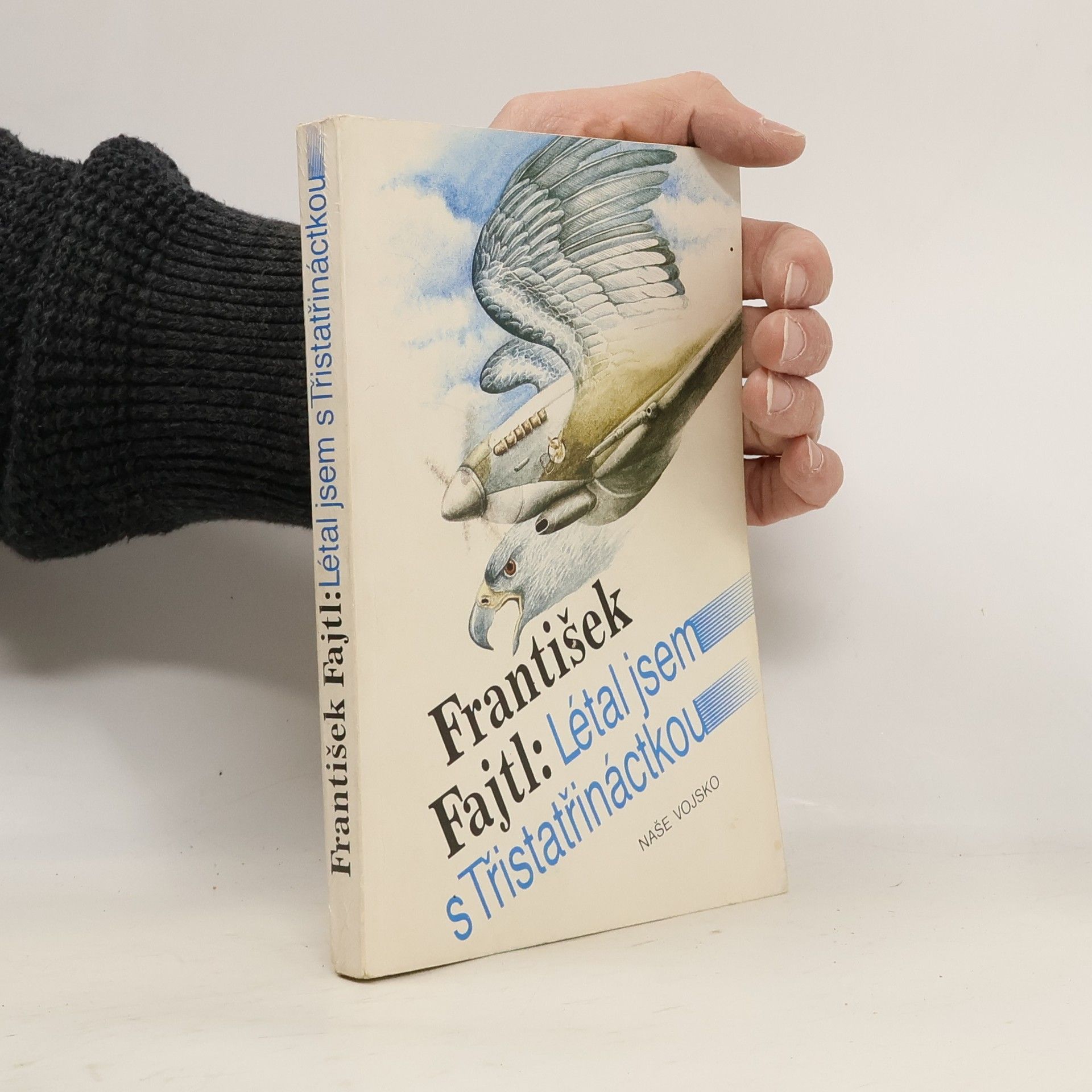 František Fajtl Létal jsem s Třistatřináctkou
