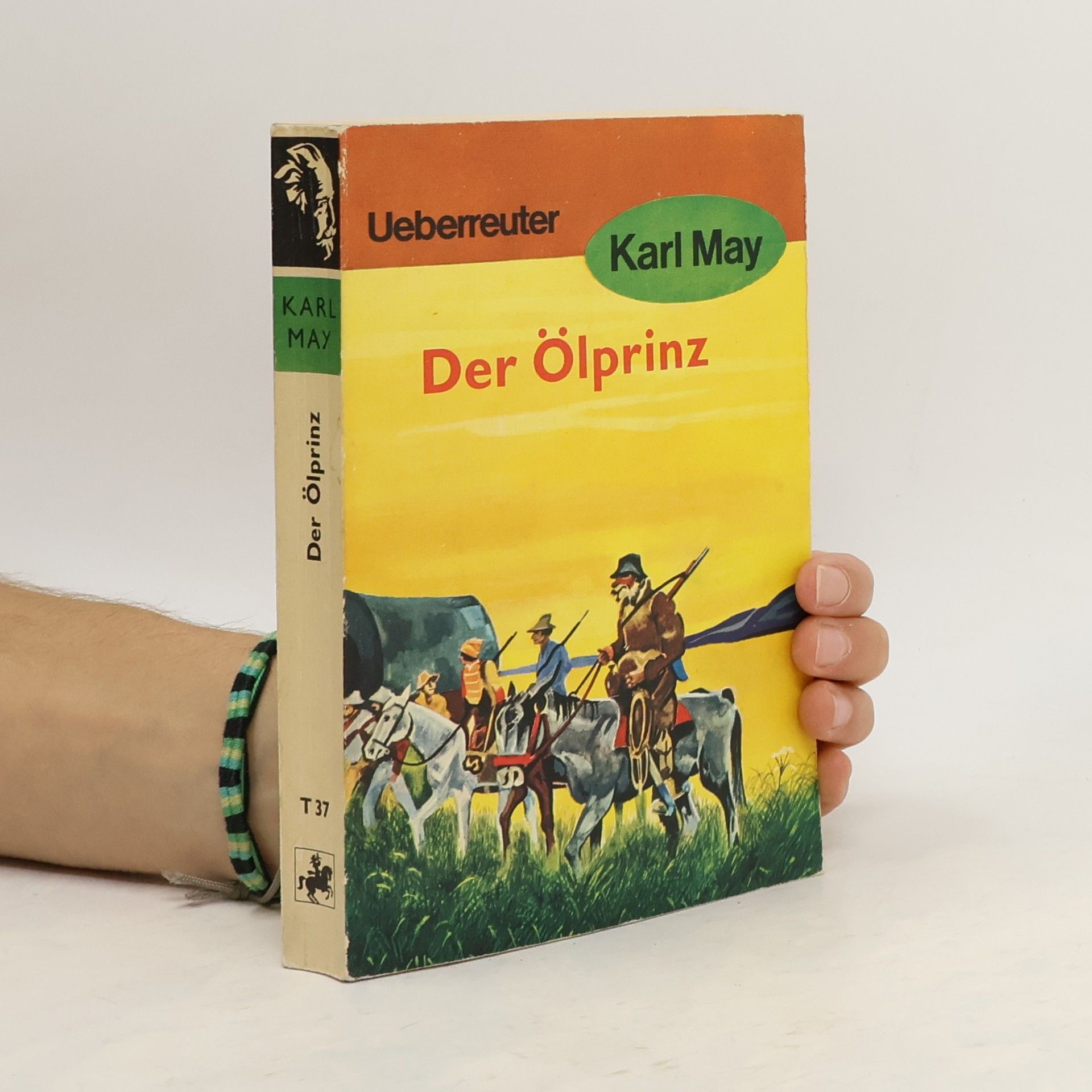 Karl May Der Ölprinz : Erzählung aus dem wilden Westen
