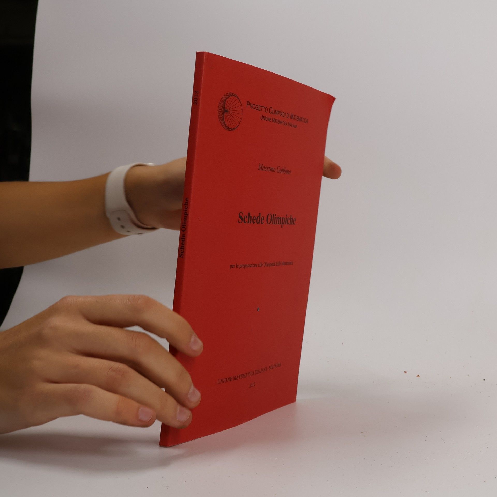 Massimo Gobbino Schede olimpiche per la preparazione alle Olimpiadi di Matematica