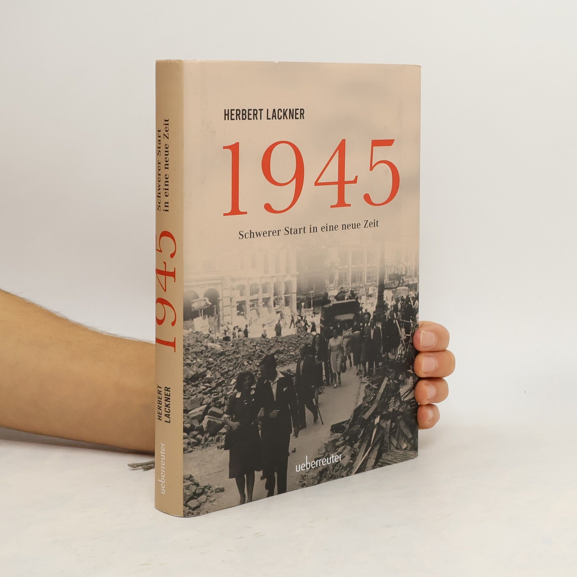 Herbert Lackner 1945 - Schwerer Start in eine neue Zeit