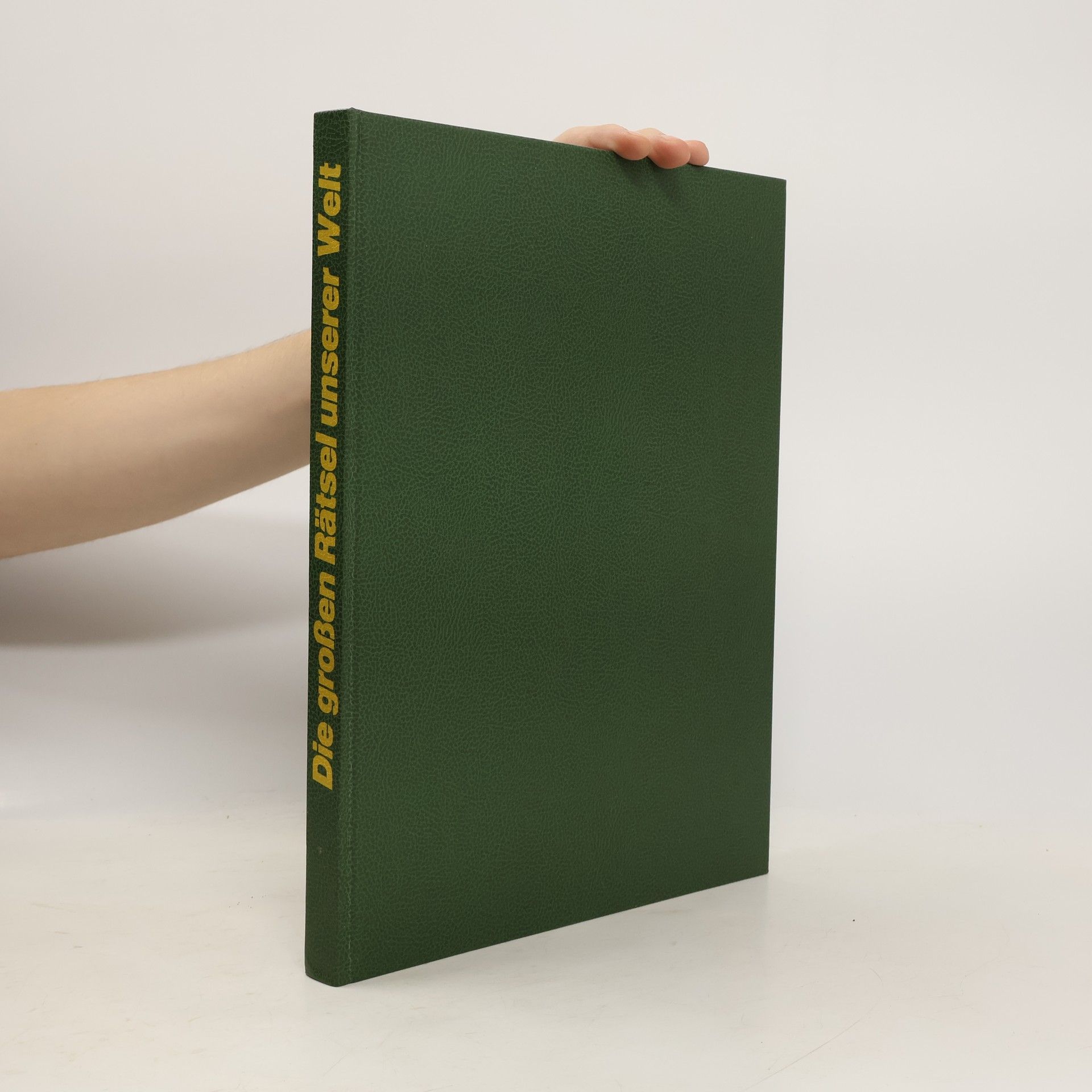 Autorenkollektiv Die grossen Rätsel unserer Welt