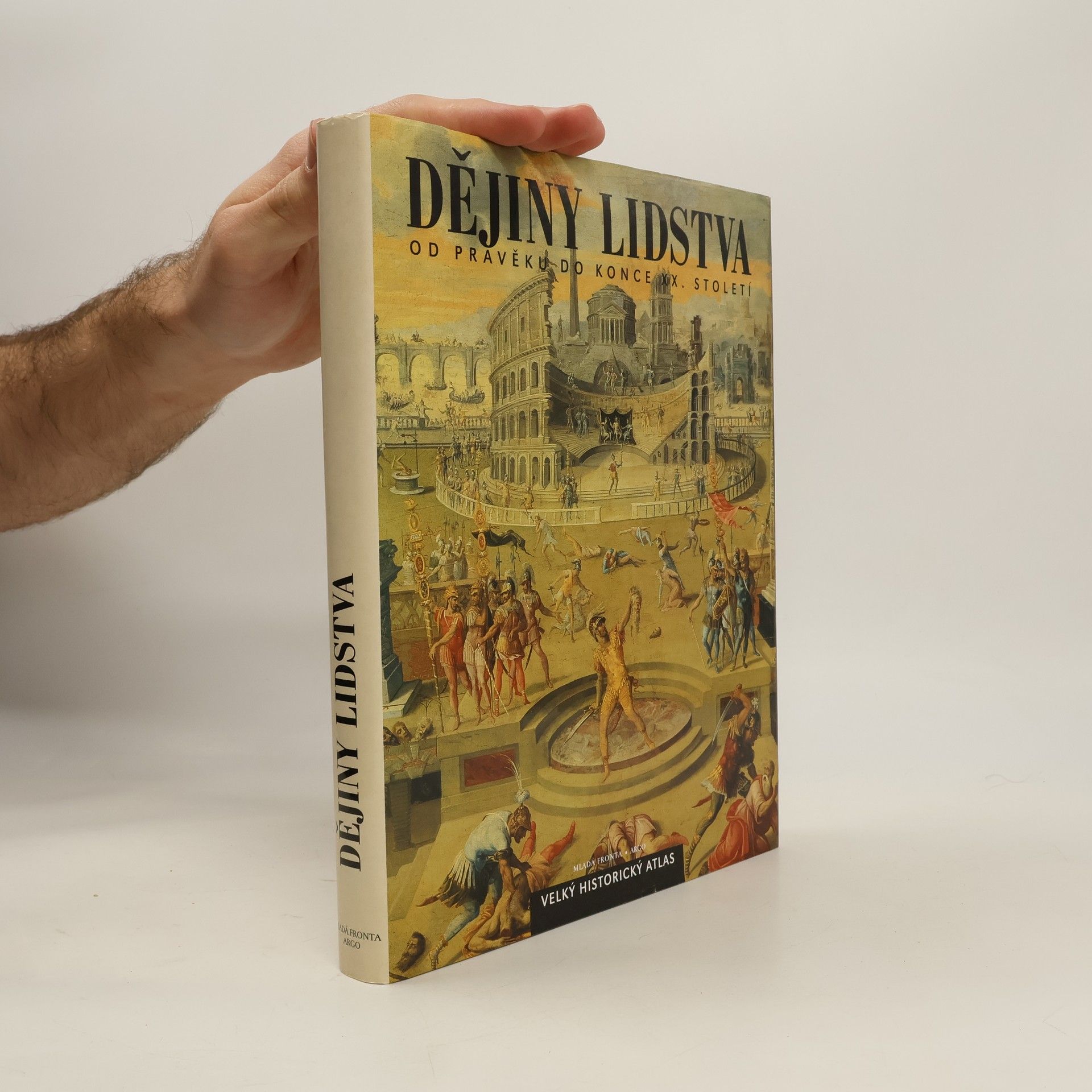 Various authors Dějiny lidstva od pravěku do konce dvacátého století