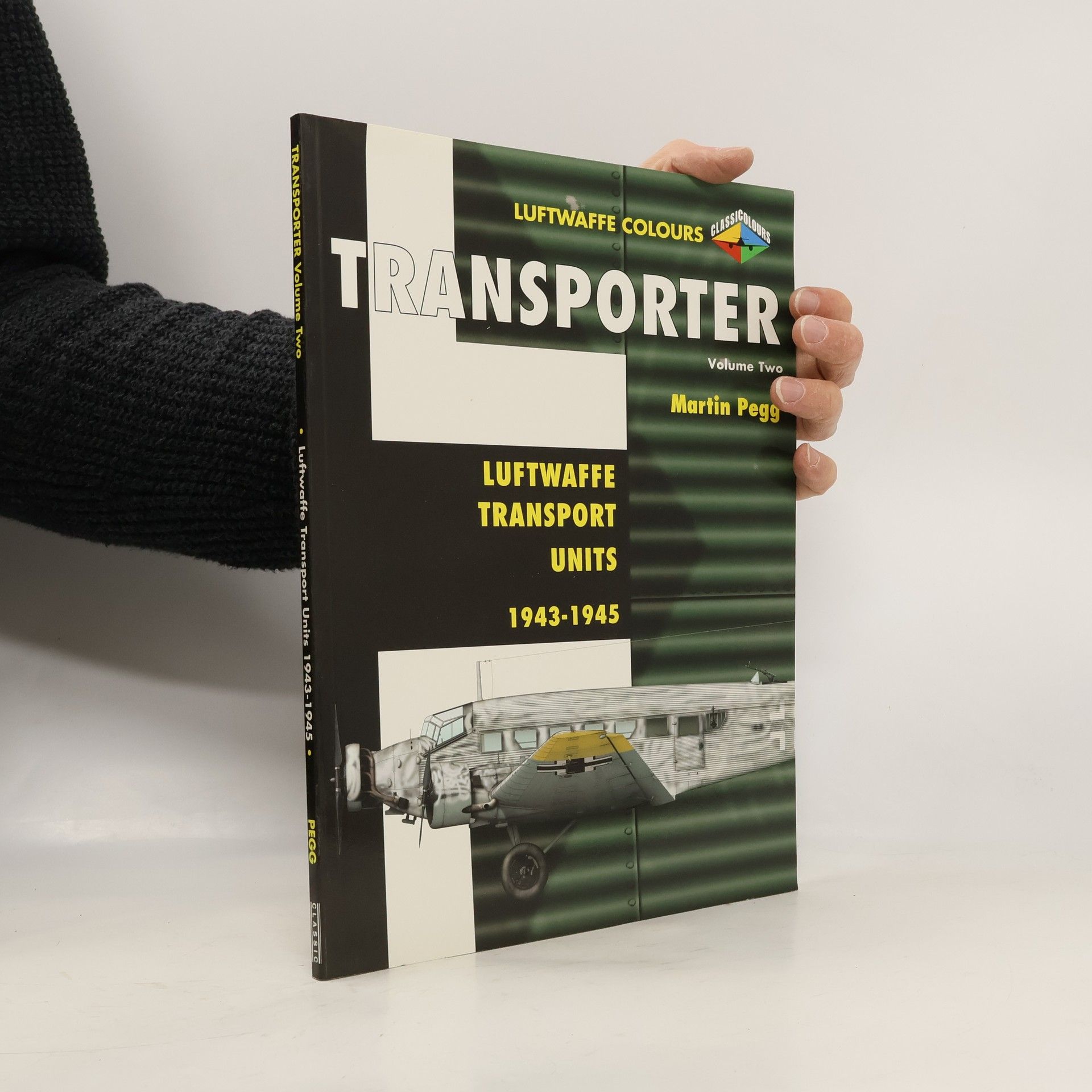 Martin Pegg Transporter Volume Two - Luftwaffe Transport Units 1943-1945