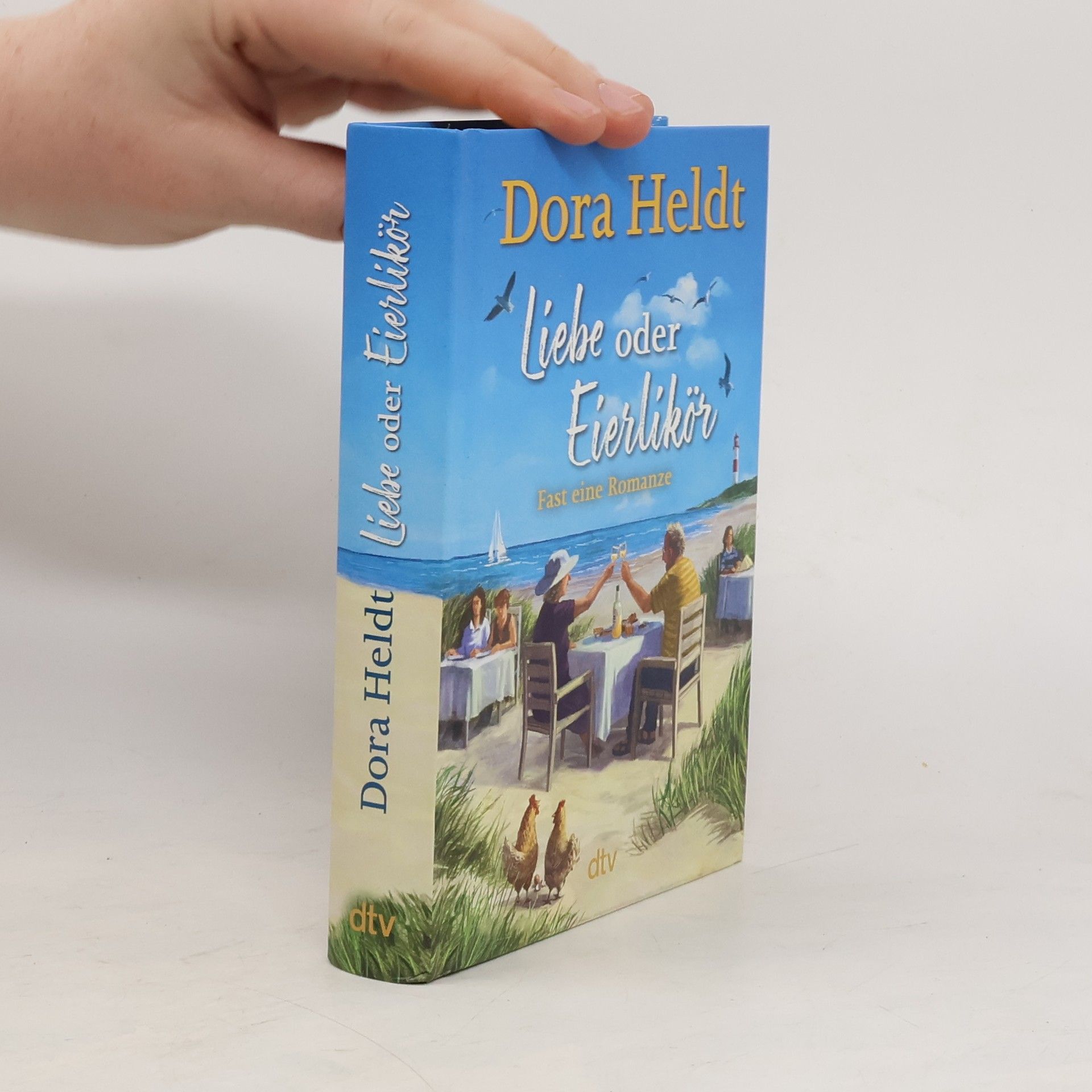 Dora Heldt Liebe oder Eierlikör